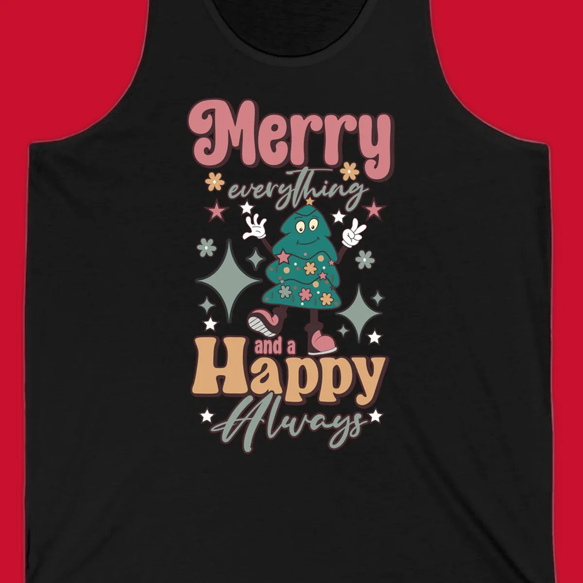Merry Everything And A Happy Always Christmas Tree illustration with retro font.