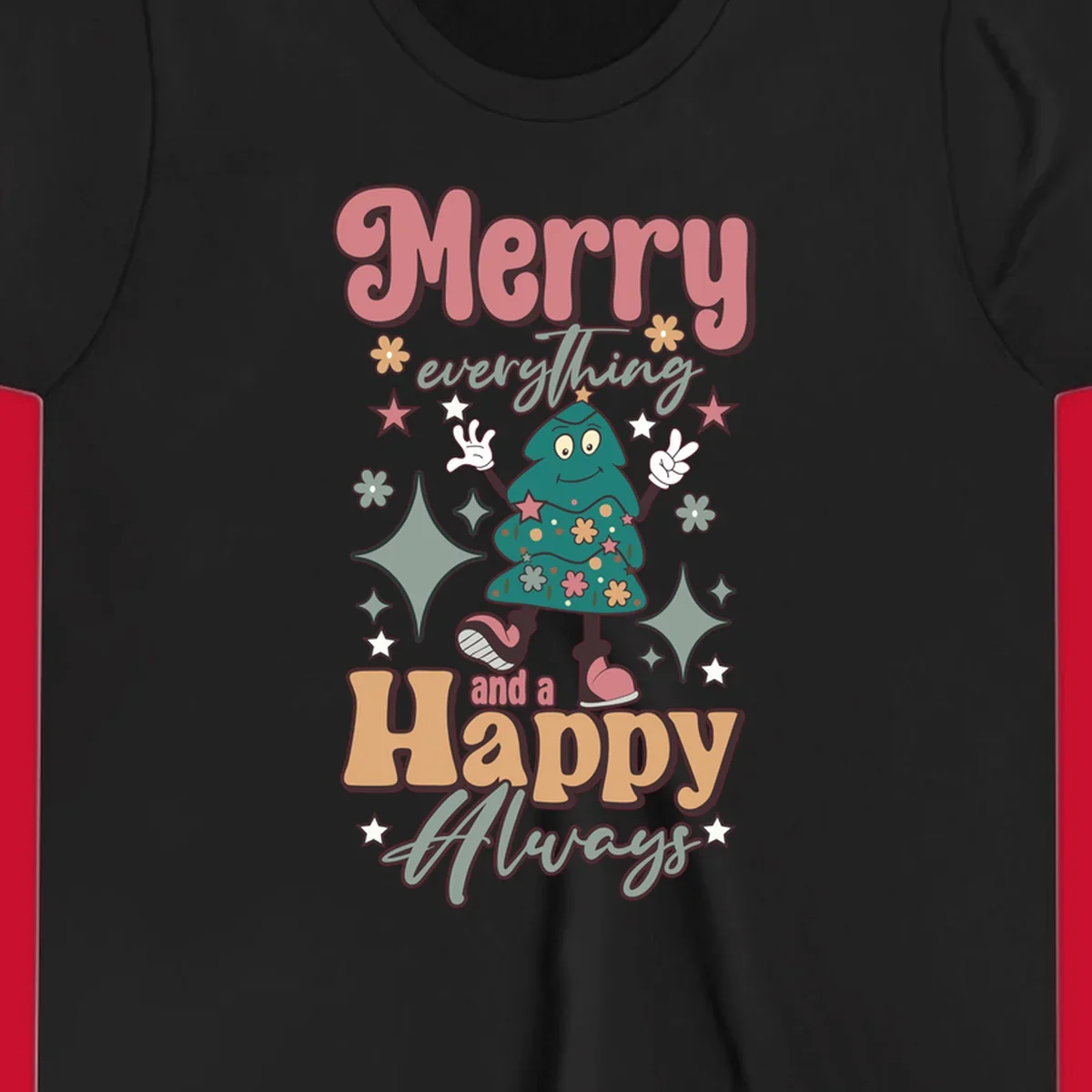 Merry Everything And A Happy Always Christmas Tree illustration with retro font.