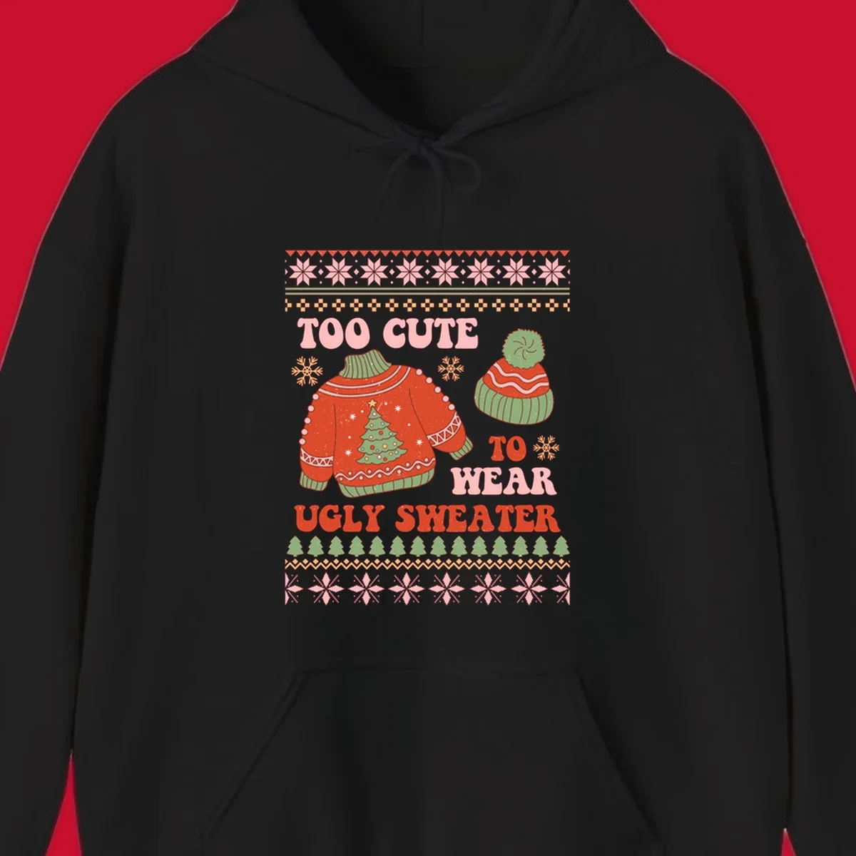 Retro illustration of an ugly Christmas sweater and beanie with text 'Too Cute To Wear Ugly Sweater'.