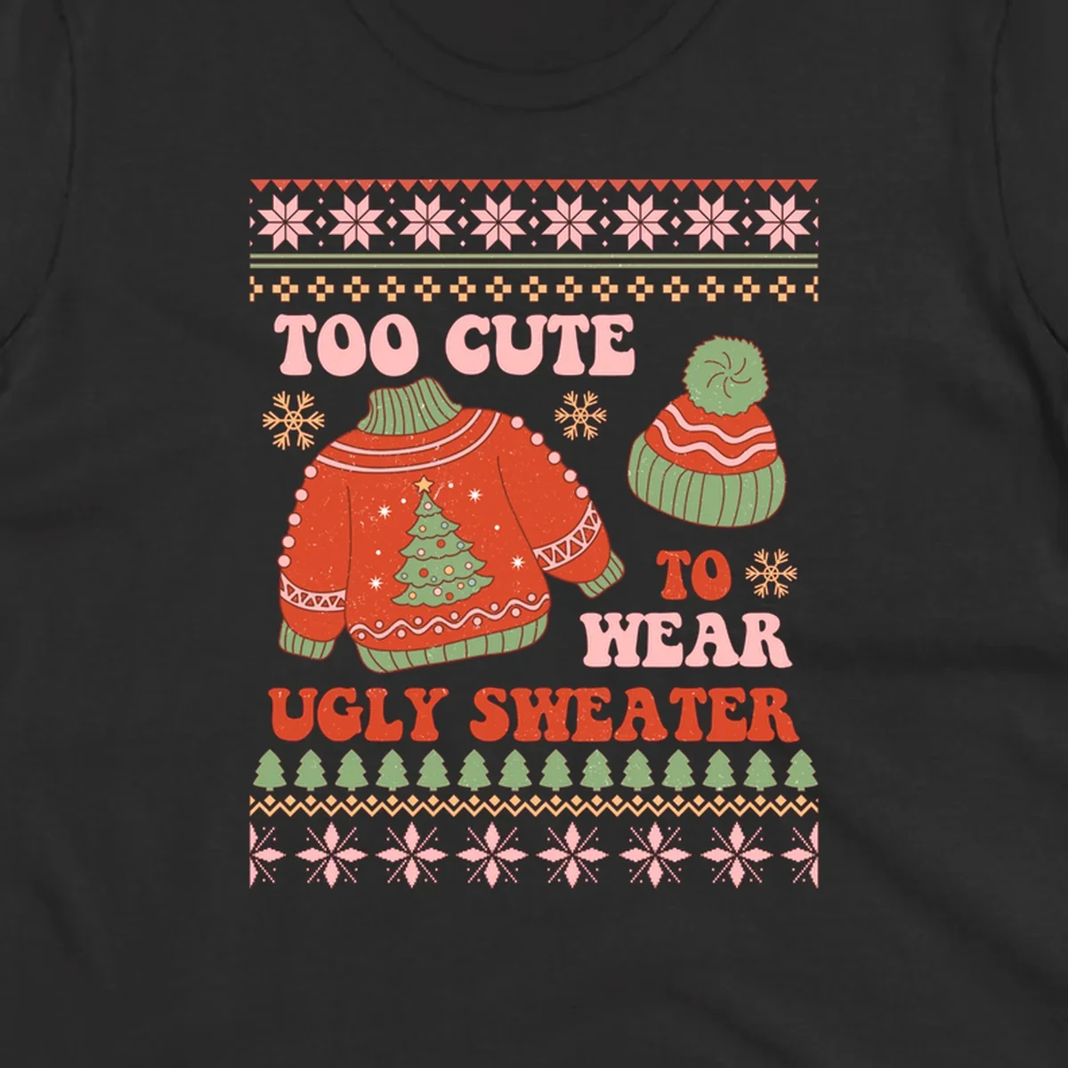 Retro illustration of an ugly Christmas sweater and beanie with text 'Too Cute To Wear Ugly Sweater'.