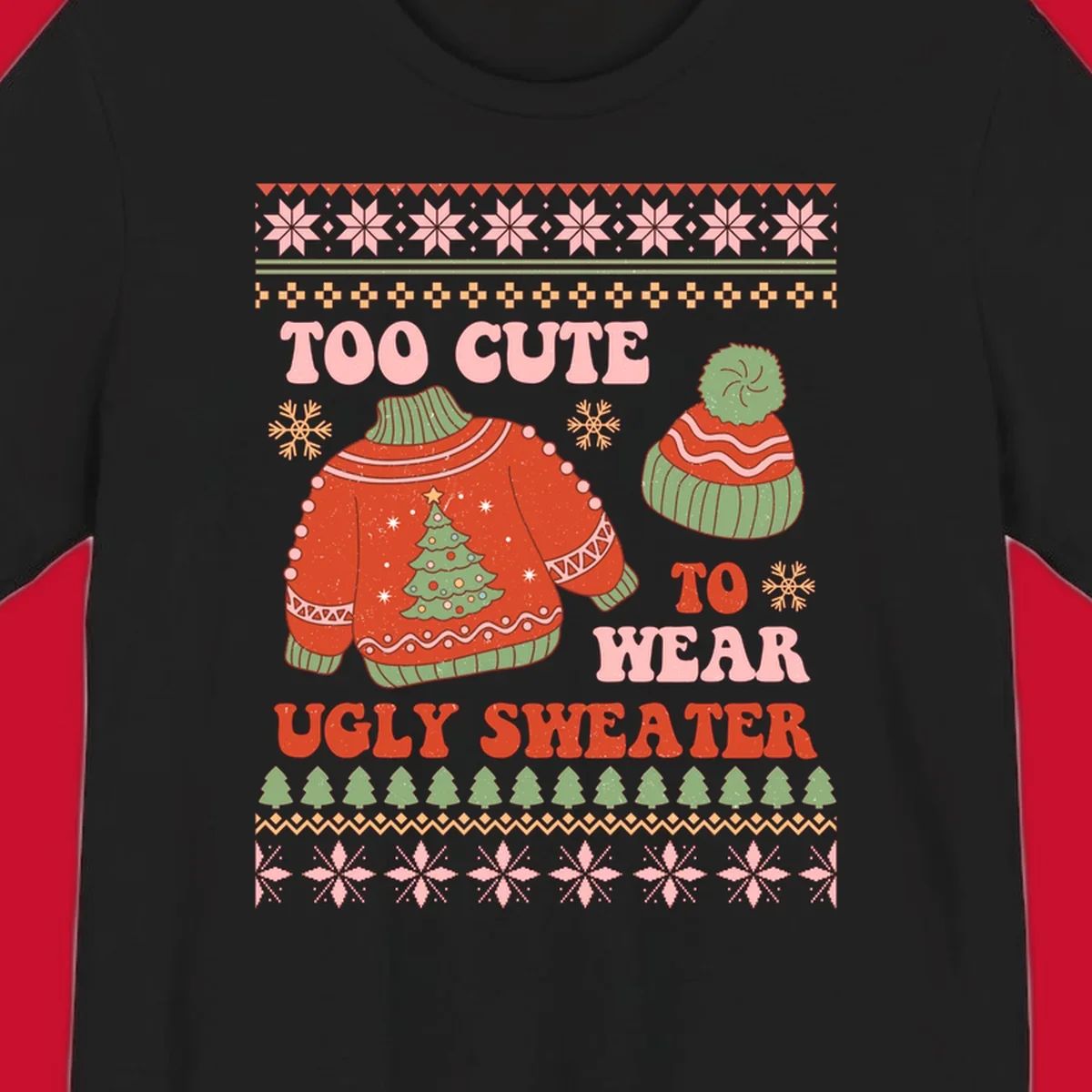 Retro illustration of an ugly Christmas sweater and beanie with text 'Too Cute To Wear Ugly Sweater'.