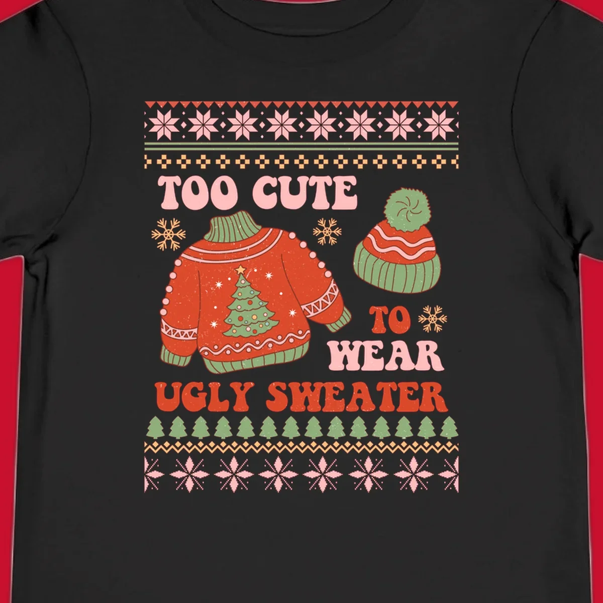 Retro illustration of an ugly Christmas sweater and beanie with text 'Too Cute To Wear Ugly Sweater'.