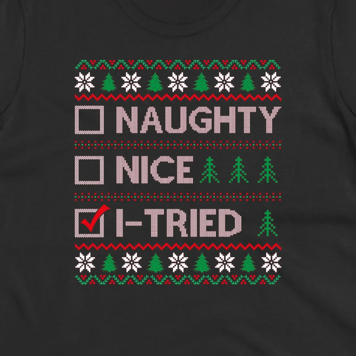 Christmas checklist design with options Naughty, Nice, and I-Tried, with I-Tried checked.