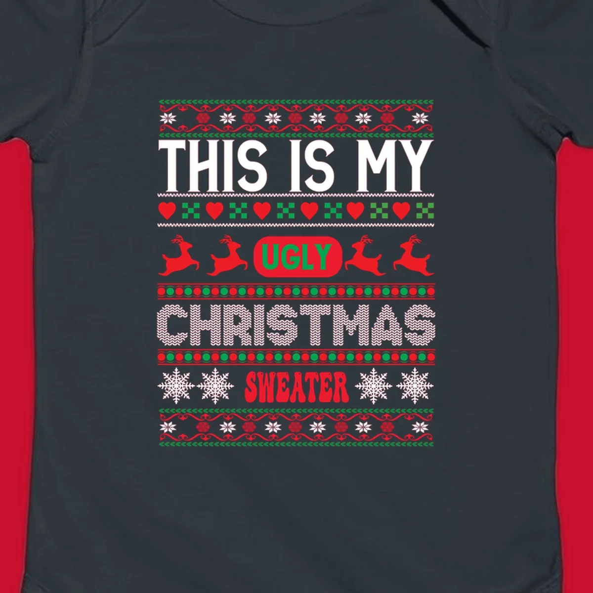 This is my ugly Christmas sweater design with text, reindeer, and snowflakes.