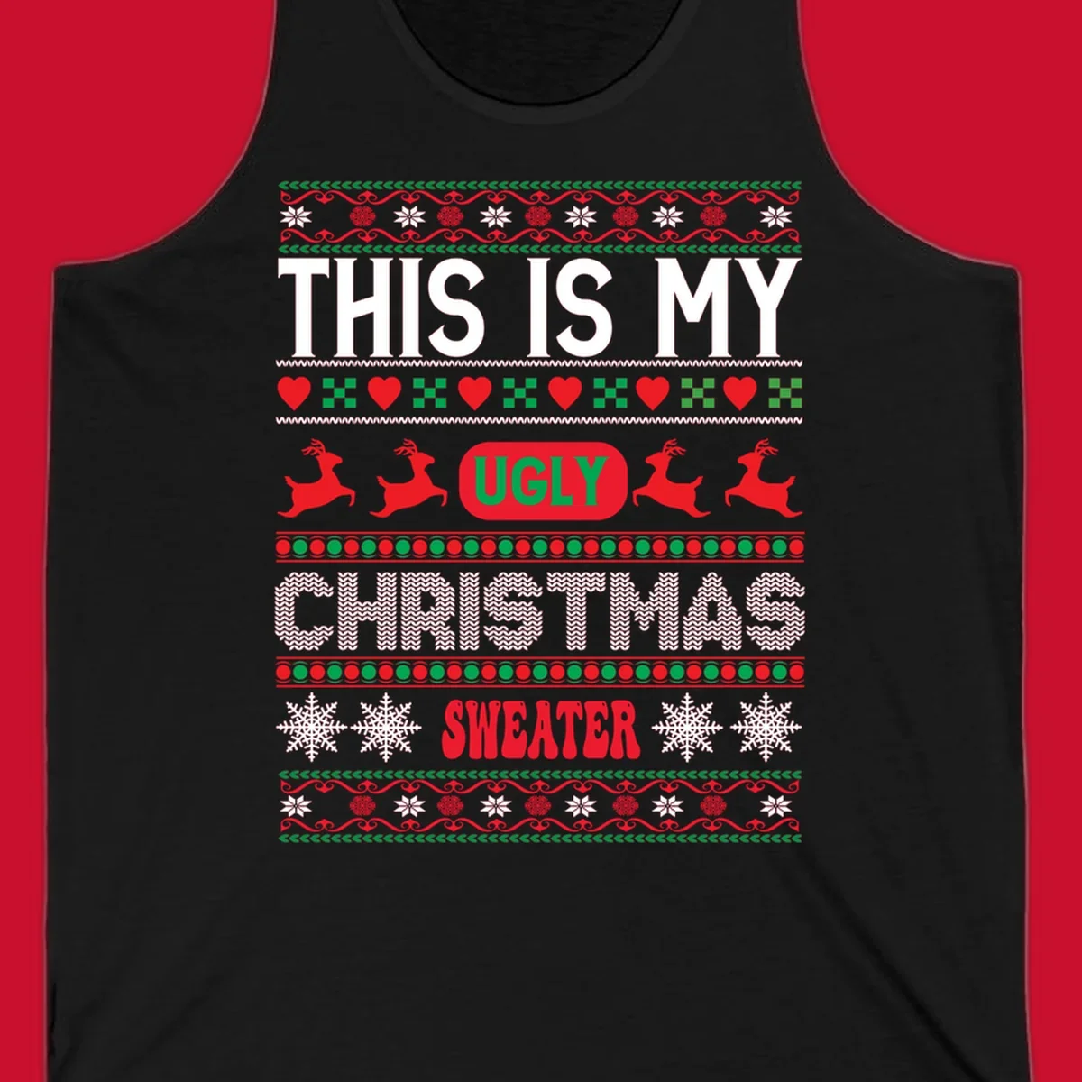 This is my ugly Christmas sweater design with text, reindeer, and snowflakes.