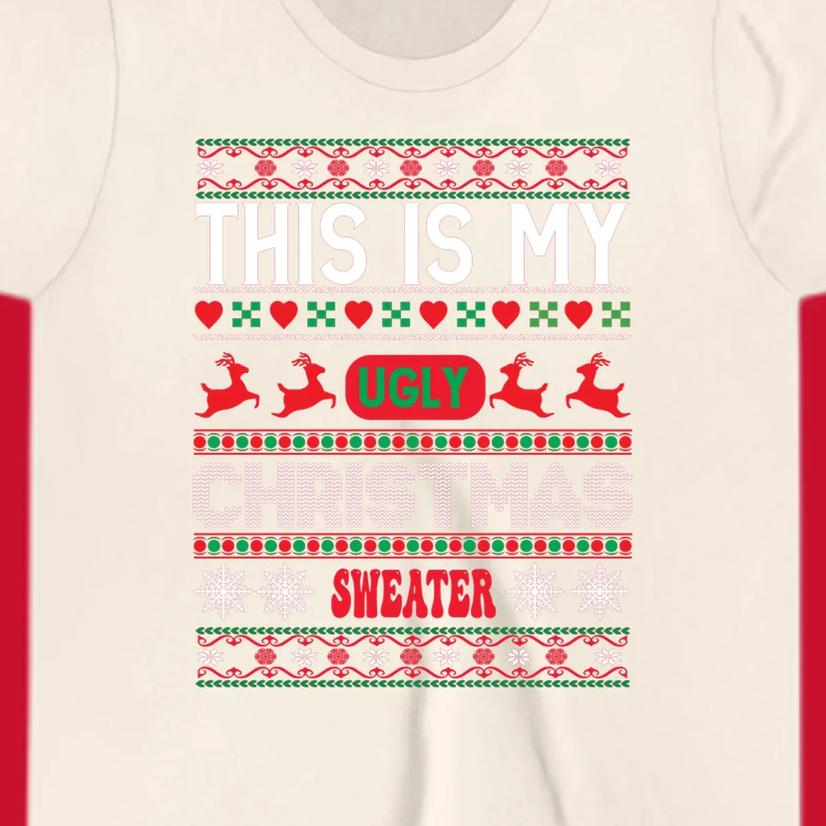 This is my ugly Christmas sweater design with text, reindeer, and snowflakes.