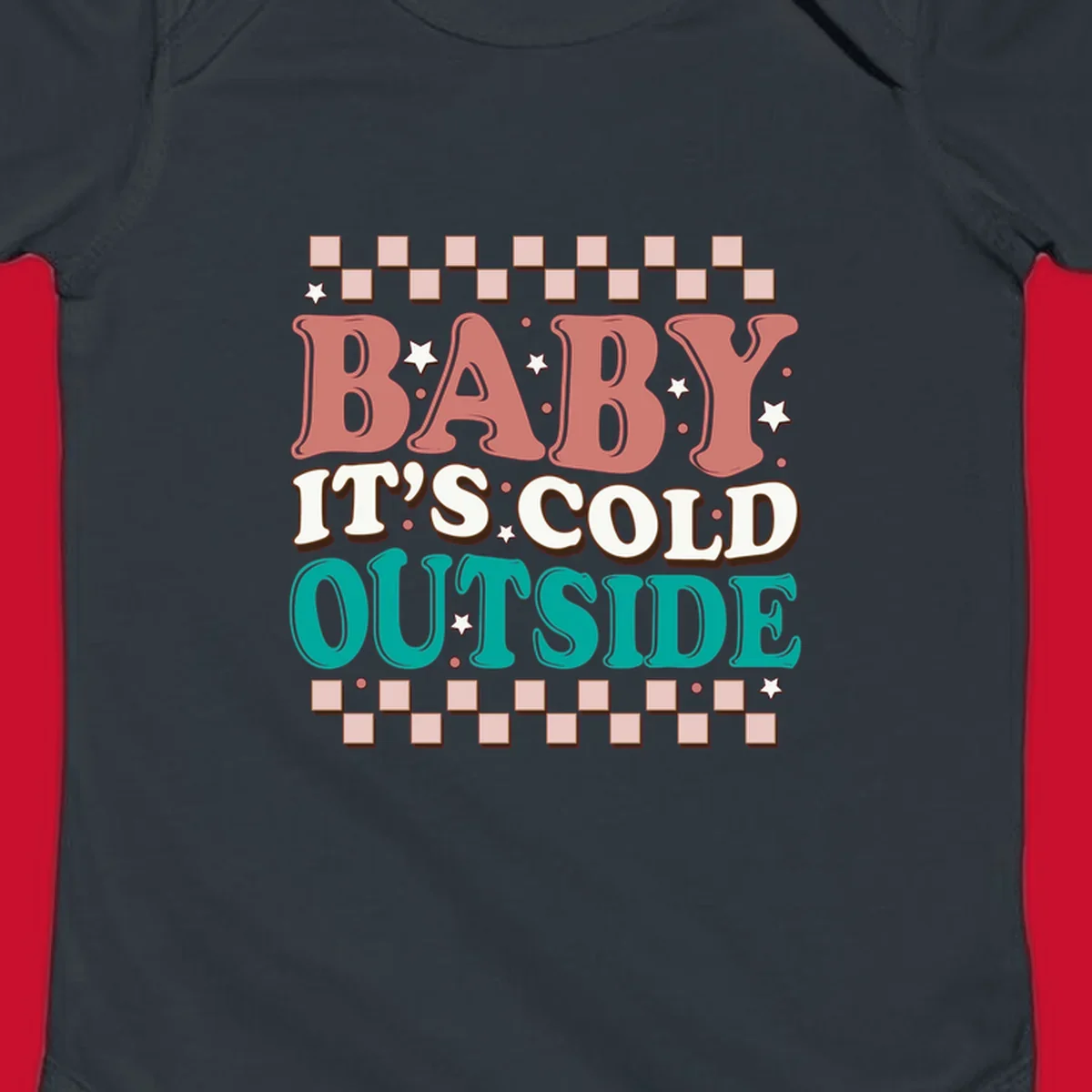 Baby It's Cold Outside retro phrase with stars and checkered border. Loud holiday apparel.