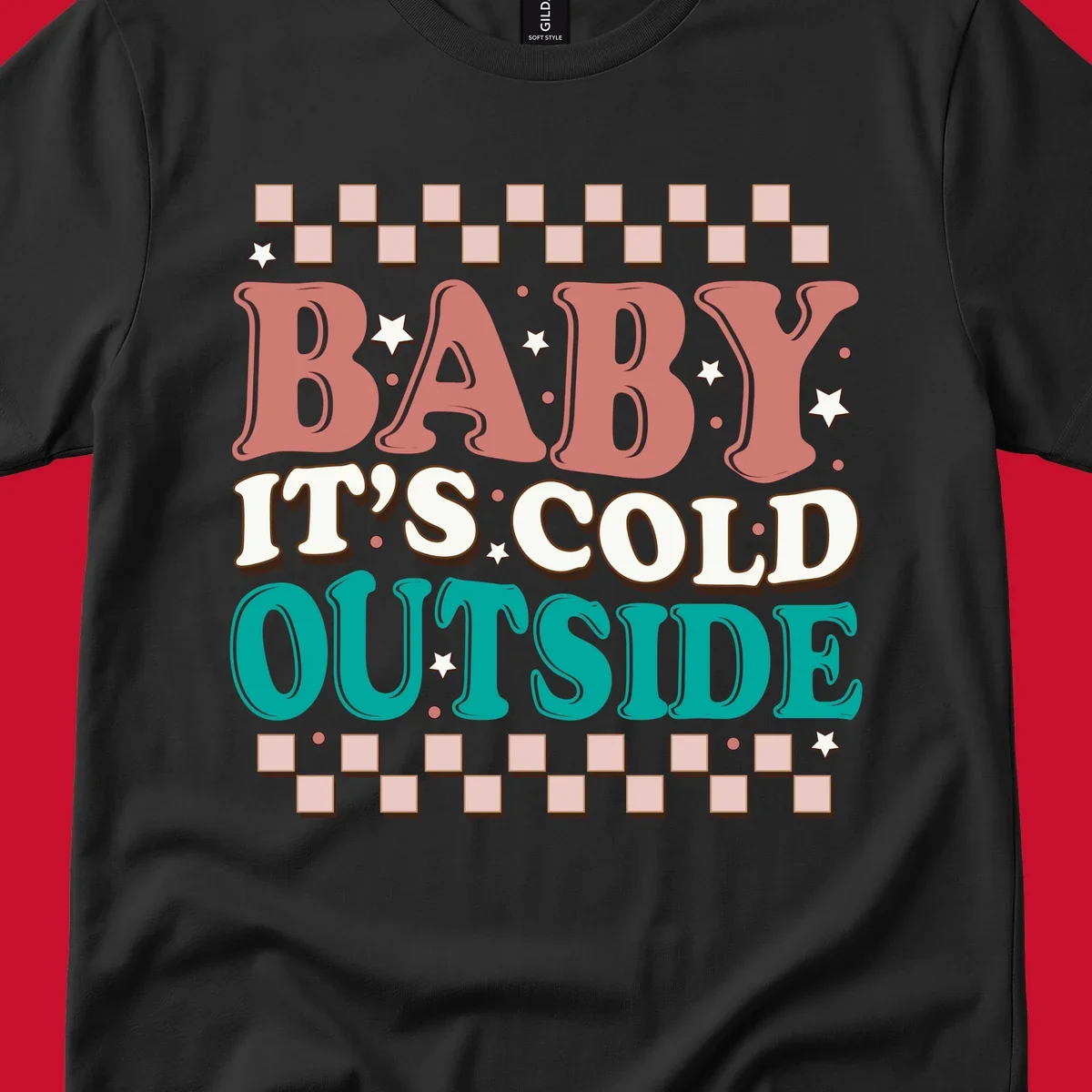 Baby It's Cold Outside retro phrase with stars and checkered border. Loud holiday apparel.