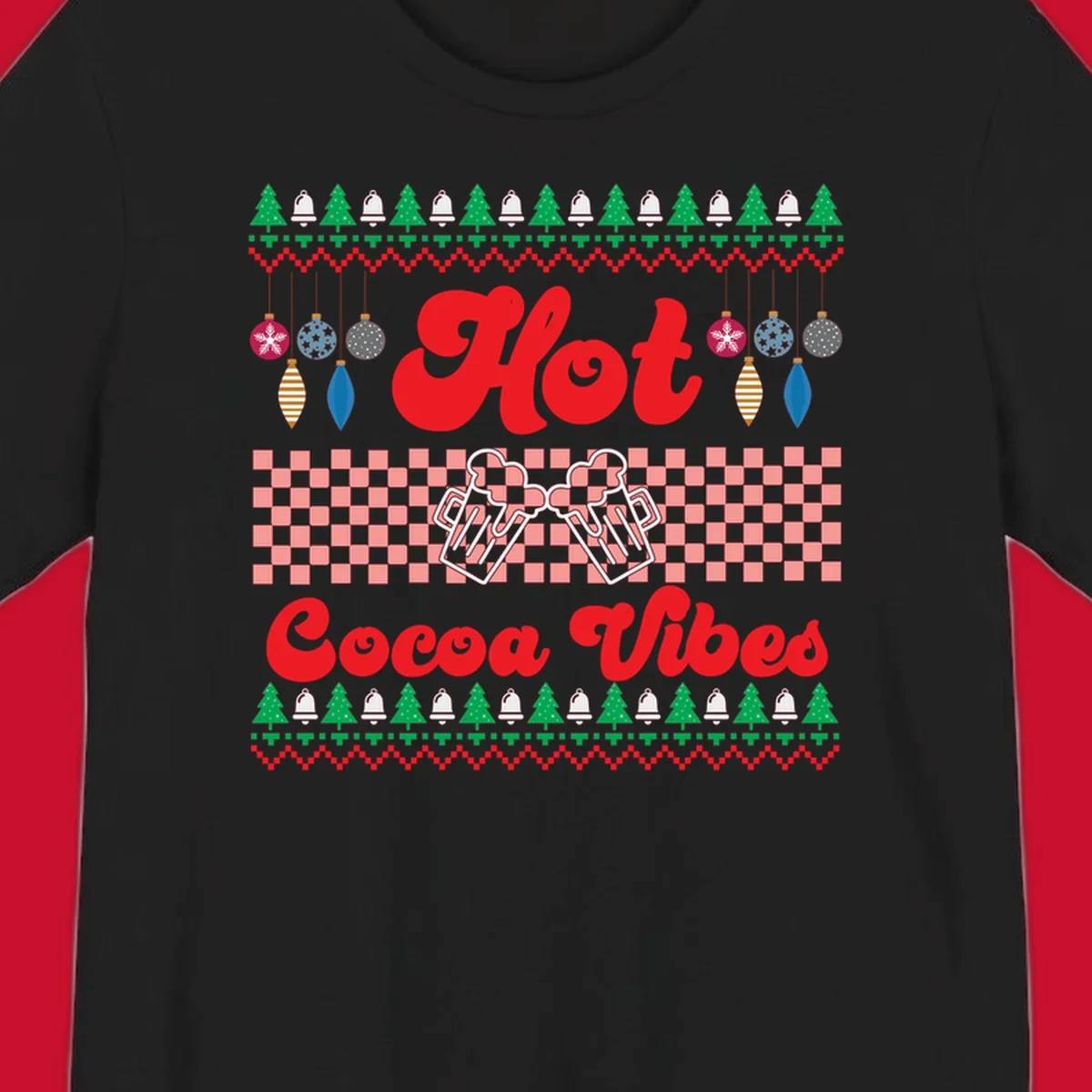 Hot Cocoa Vibes Ugly Christmas sweater design with retro text, Christmas trees, bells, and ornaments.