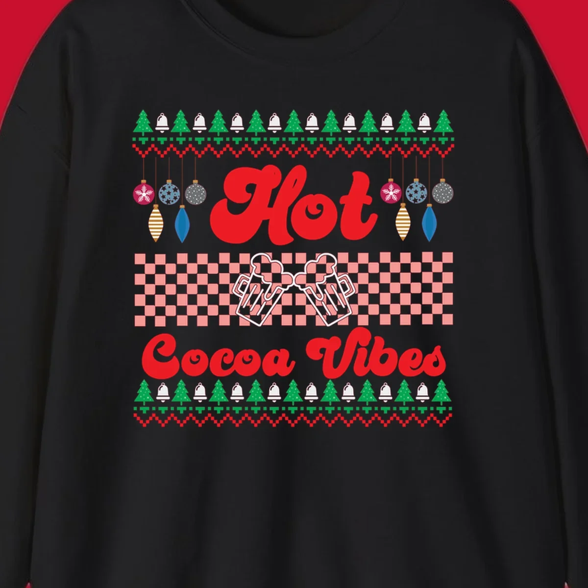 Hot Cocoa Vibes Ugly Christmas sweater design with retro text, Christmas trees, bells, and ornaments.