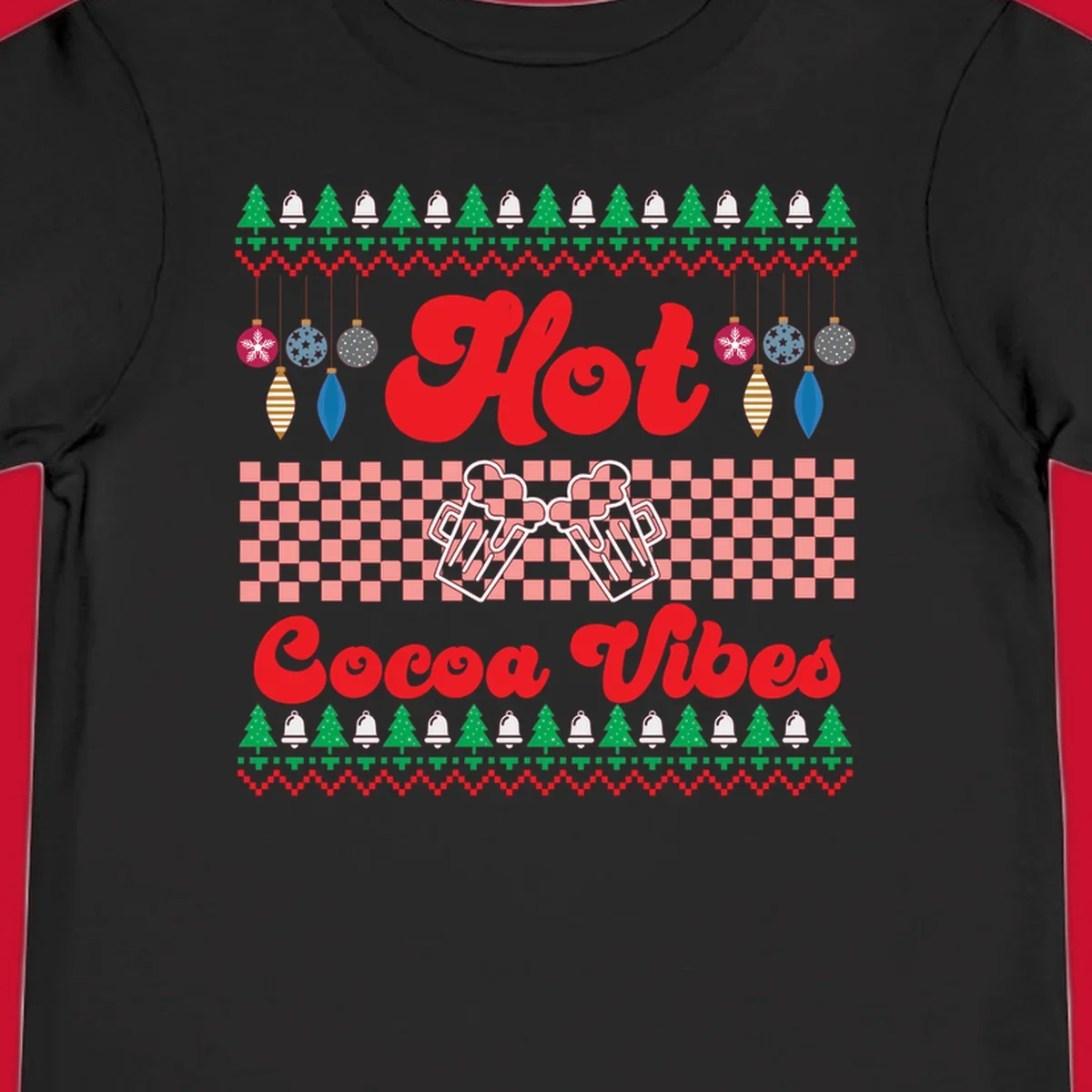 Hot Cocoa Vibes Ugly Christmas sweater design with retro text, Christmas trees, bells, and ornaments.
