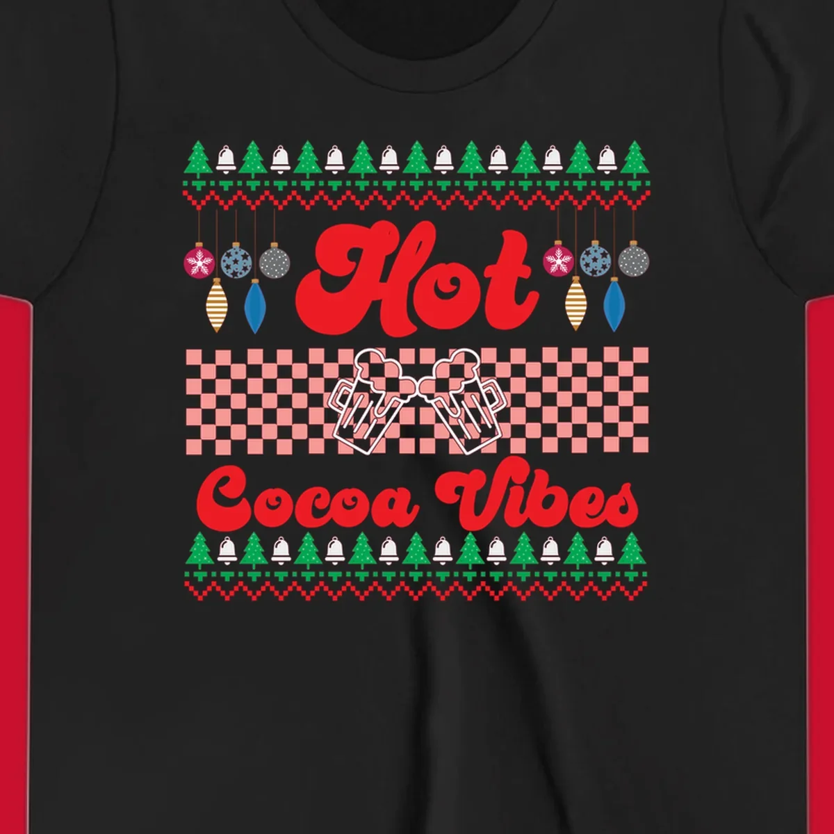 Hot Cocoa Vibes Ugly Christmas sweater design with retro text, Christmas trees, bells, and ornaments.