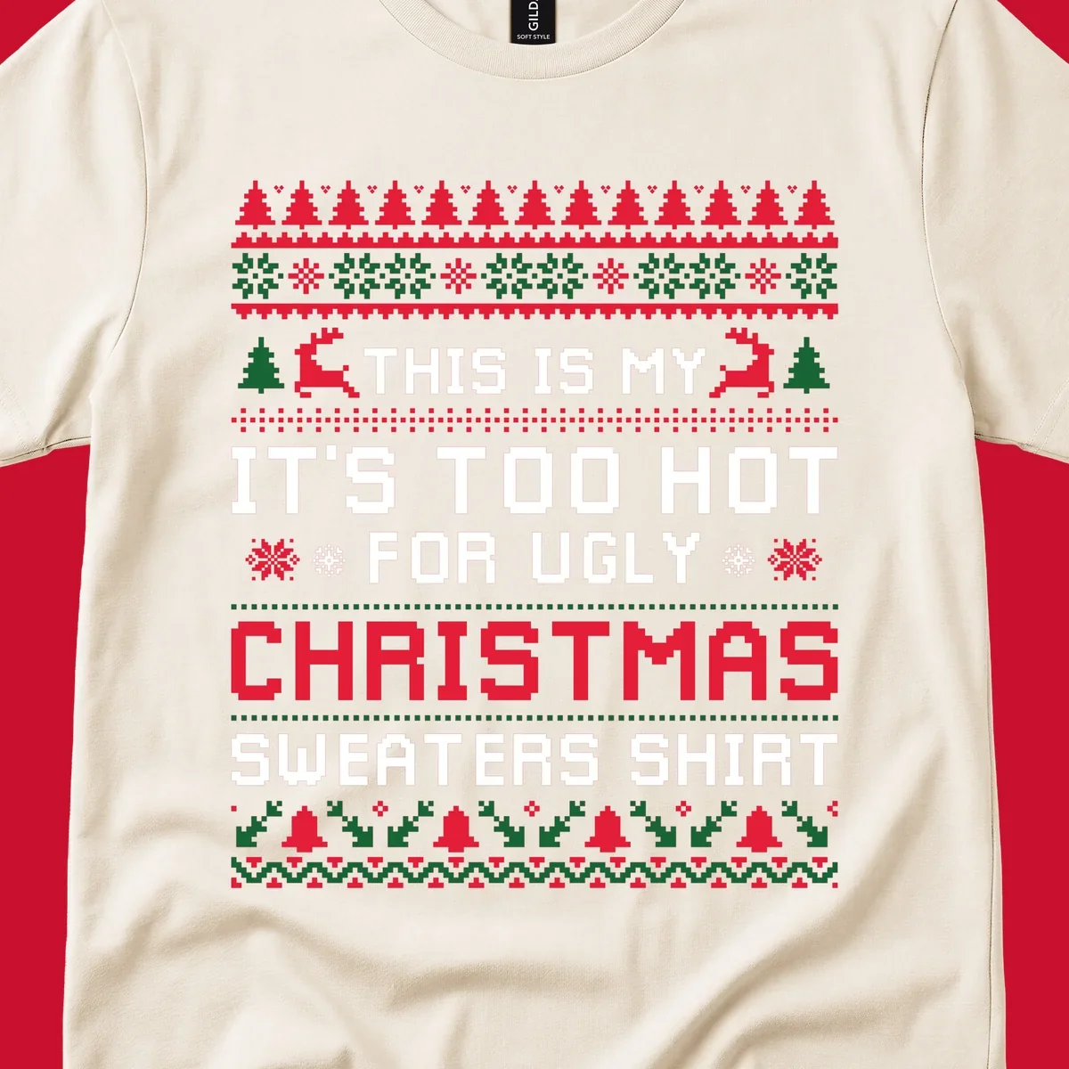 Pixelated text 'This Is My Too Hot For Ugly Christmas Sweaters Shirt' with reindeer, trees, and snowflakes.
