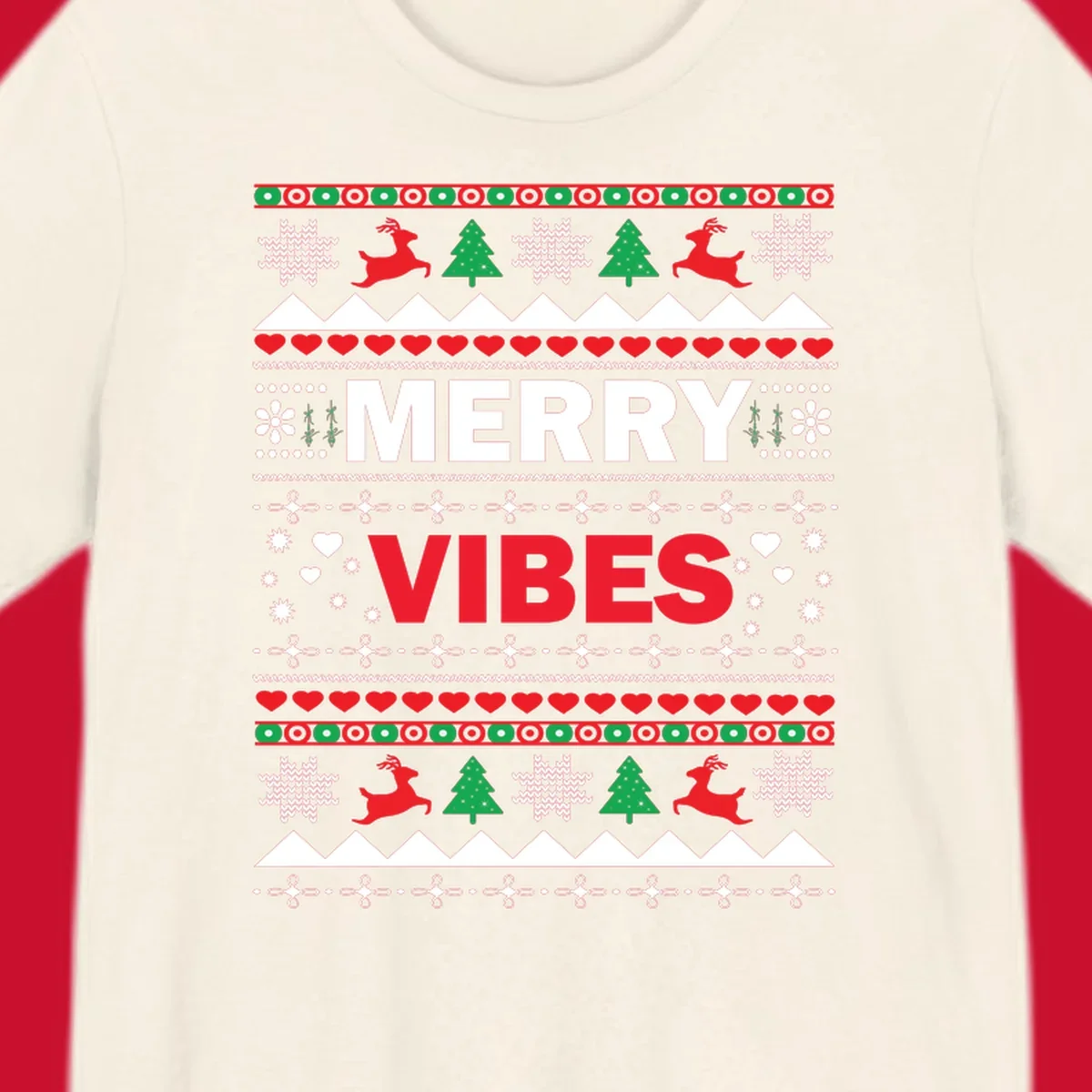 Merry Christmas Vibes ugly sweater design with reindeer, trees, snowflakes, and hearts.
