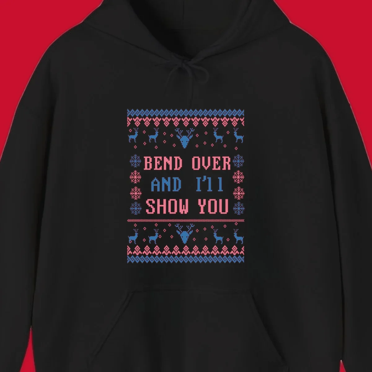 Bend over and ill show you ugly christmas design with reindeer and snowflakes.