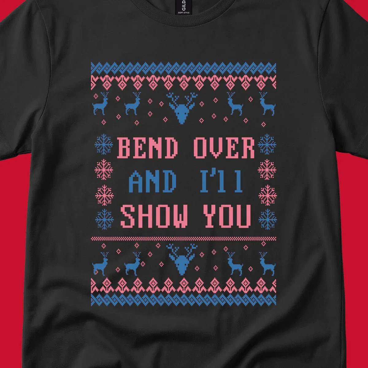 Bend over and ill show you ugly christmas design with reindeer and snowflakes.