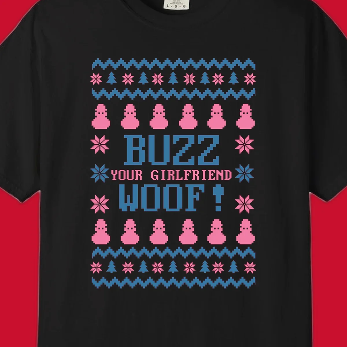 Buzz Your Girlfriend Woof Christmas design with pixelated trees, snowflakes, and pink figures.