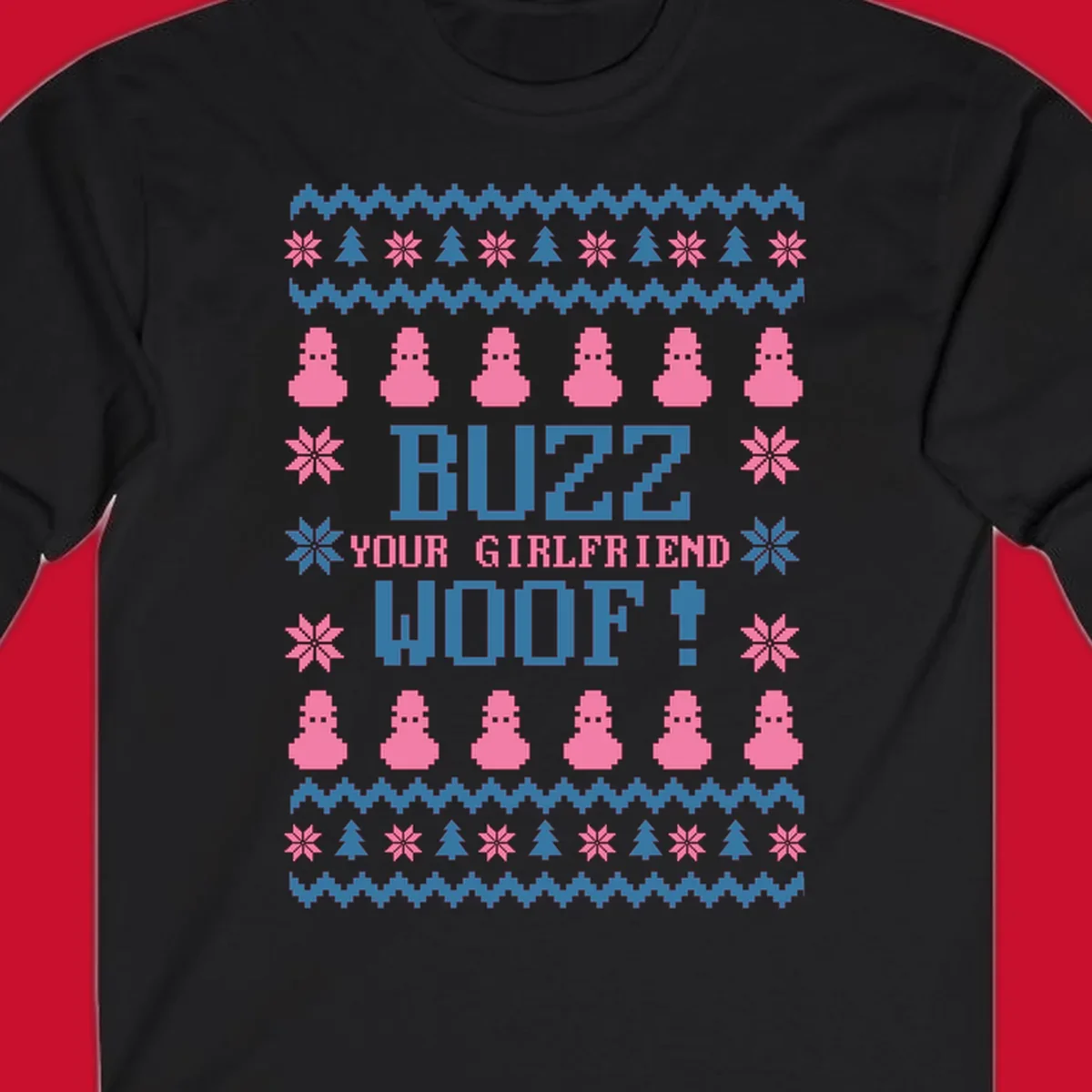 Buzz Your Girlfriend Woof Christmas design with pixelated trees, snowflakes, and pink figures.