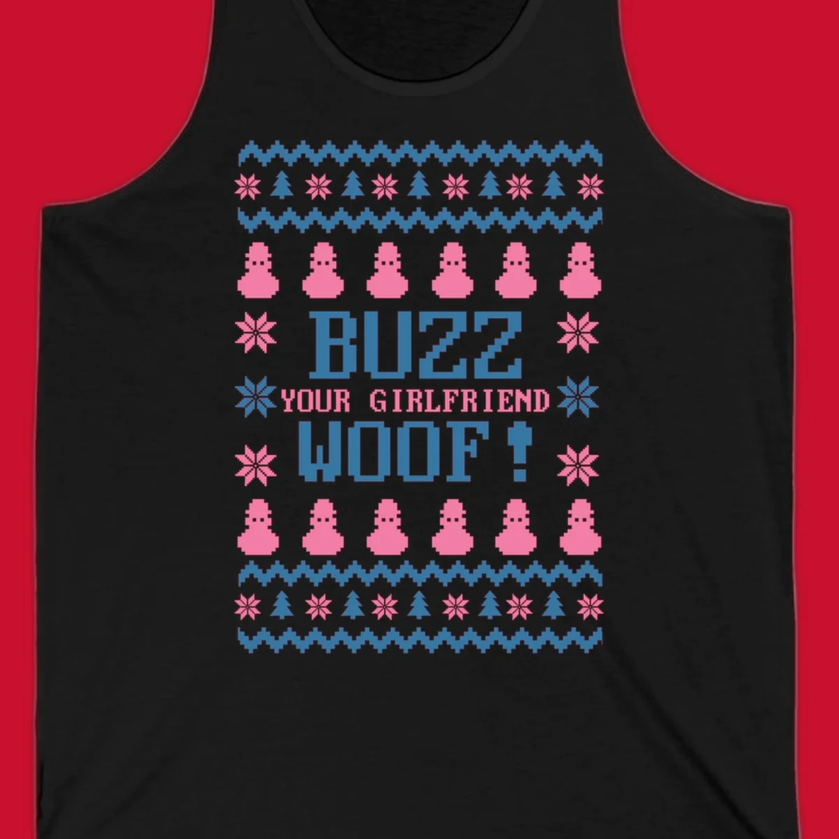 Buzz Your Girlfriend Woof Christmas design with pixelated trees, snowflakes, and pink figures.