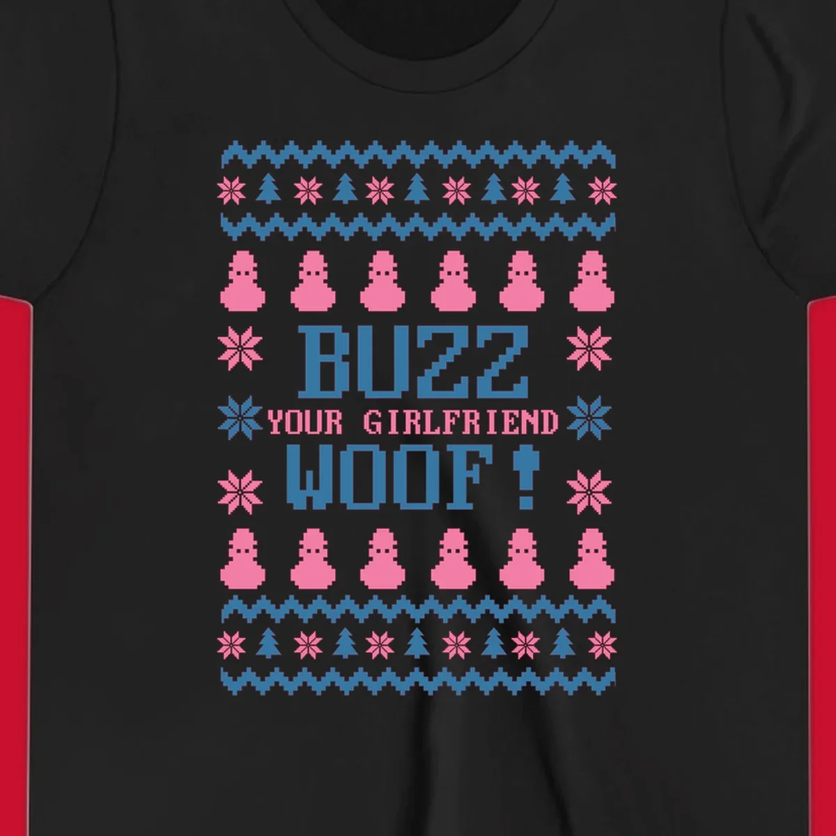 Buzz Your Girlfriend Woof Christmas design with pixelated trees, snowflakes, and pink figures.