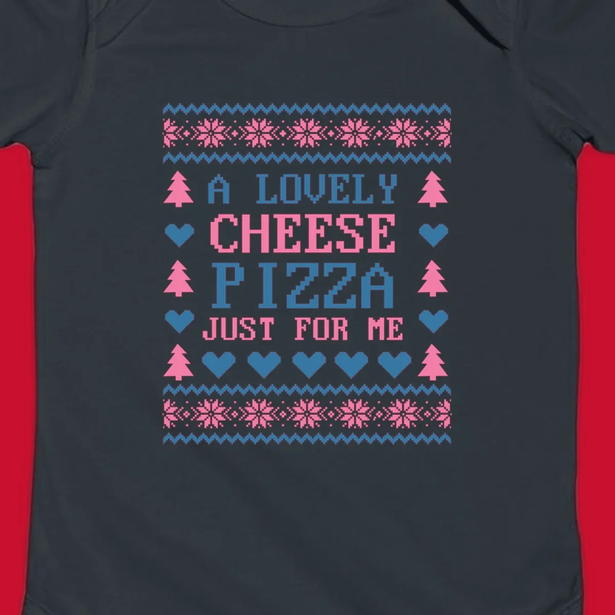 Pizza Christmas Sweater Design with text "A LOVELY CHEESE PIZZA JUST FOR ME", trees, hearts, and snowflakes.