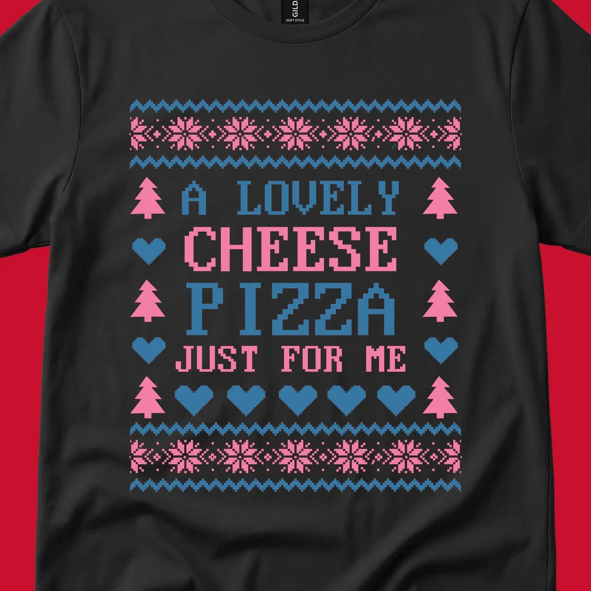 Pizza Christmas Sweater Design with text "A LOVELY CHEESE PIZZA JUST FOR ME", trees, hearts, and snowflakes.