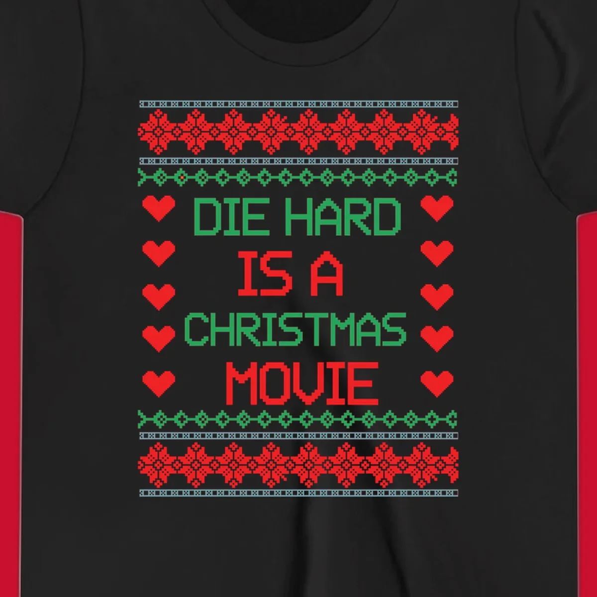 Die Hard is a Christmas Movie pixel art design with red hearts and holiday patterns.