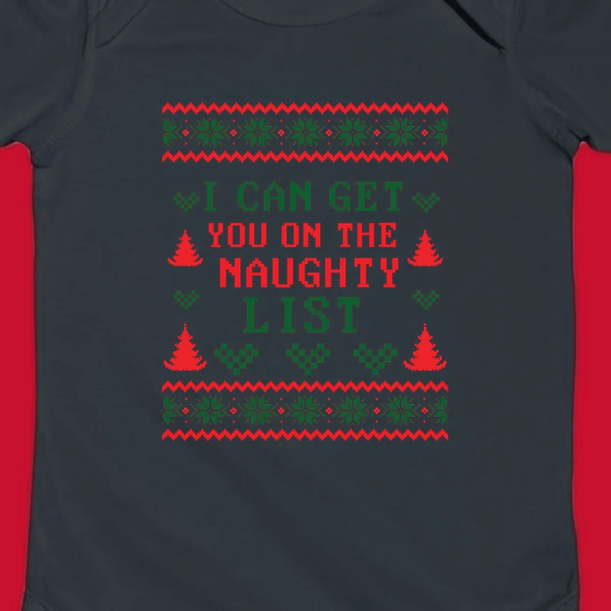 Pixelated text 'I CAN GET YOU ON THE NAUGHTY LIST' with Christmas trees and snowflakes, holiday design.