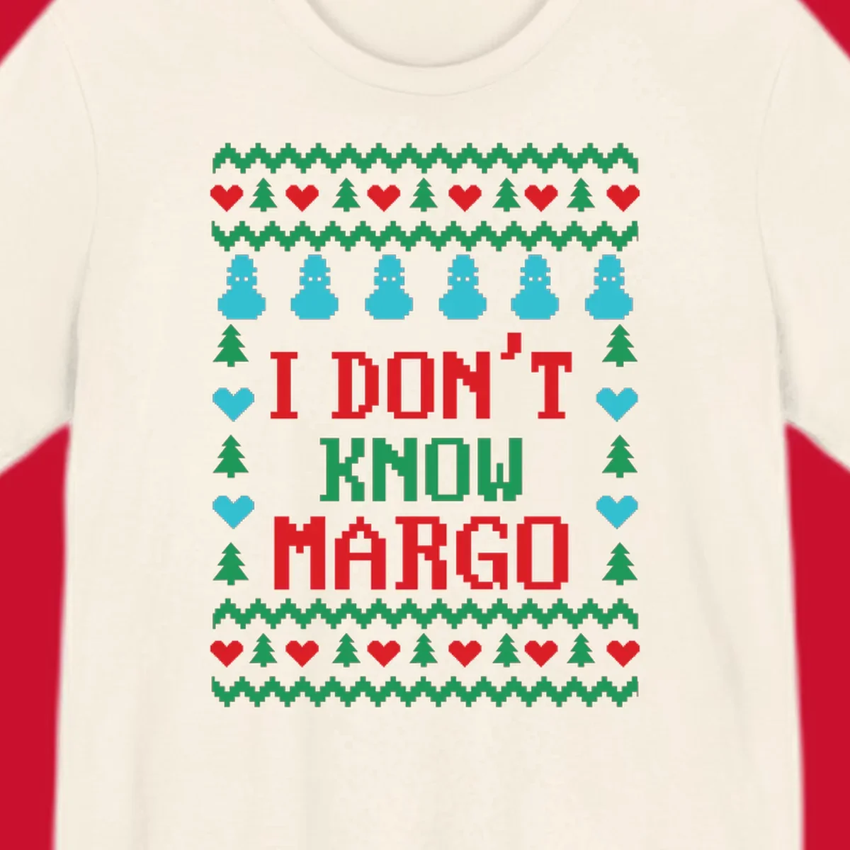Ugly Christmas sweater design with text I DON'T KNOW MARGO, snowmen, hearts, and trees.