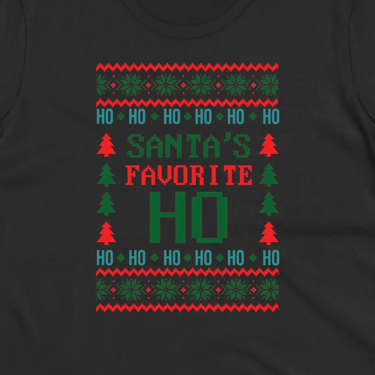 Santa's favorite ho ugly christmas design with pixelated text and holiday elements.