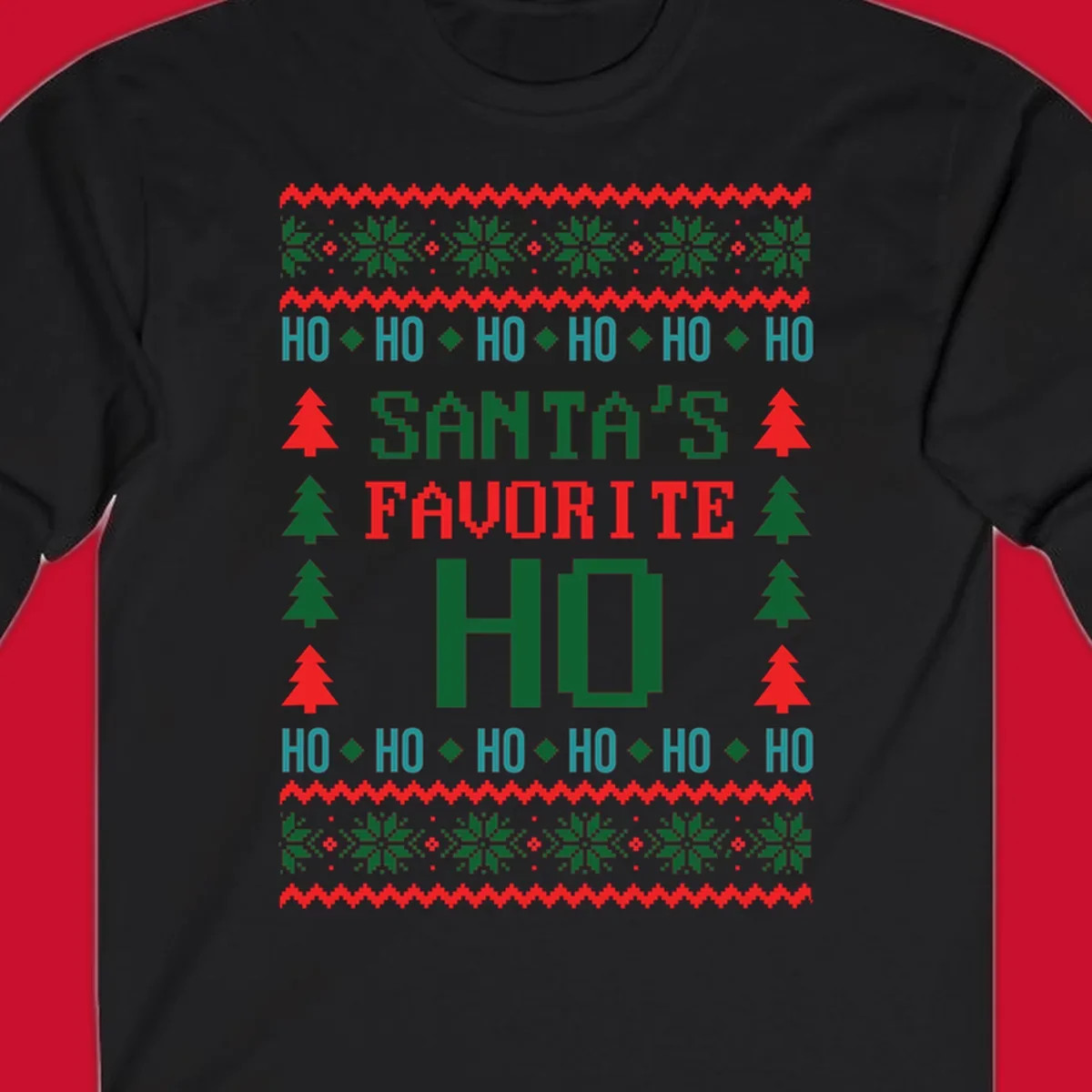 Santa's favorite ho ugly christmas design with pixelated text and holiday elements.