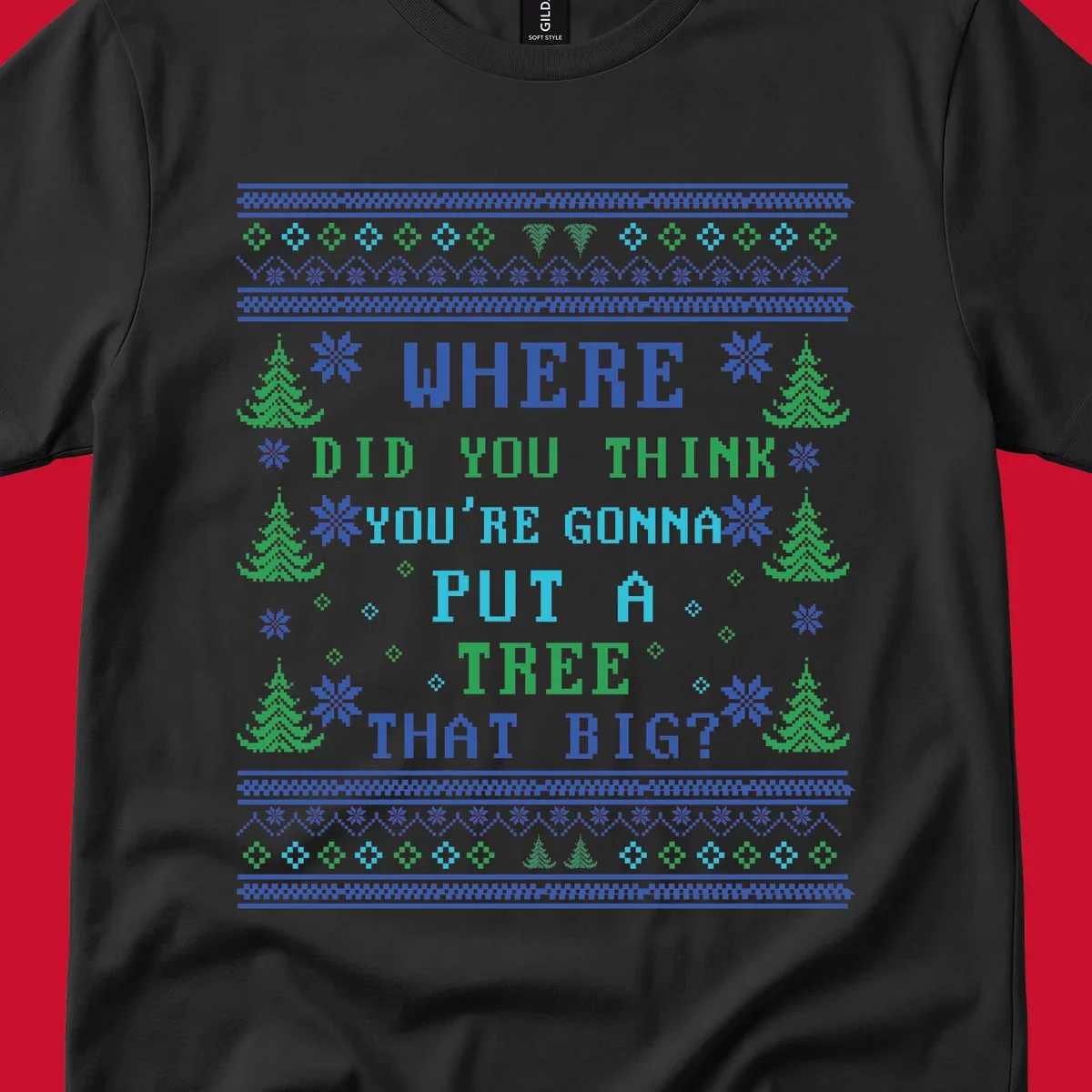 Christmas tree quote where did you think you're gonna put a tree that big pixel art design.