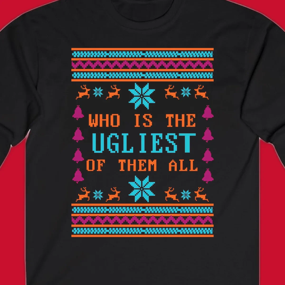 Text 'Who Is The Ugliest Of Them All' with reindeer, snowflakes, and bells in a kitschy Christmas design.