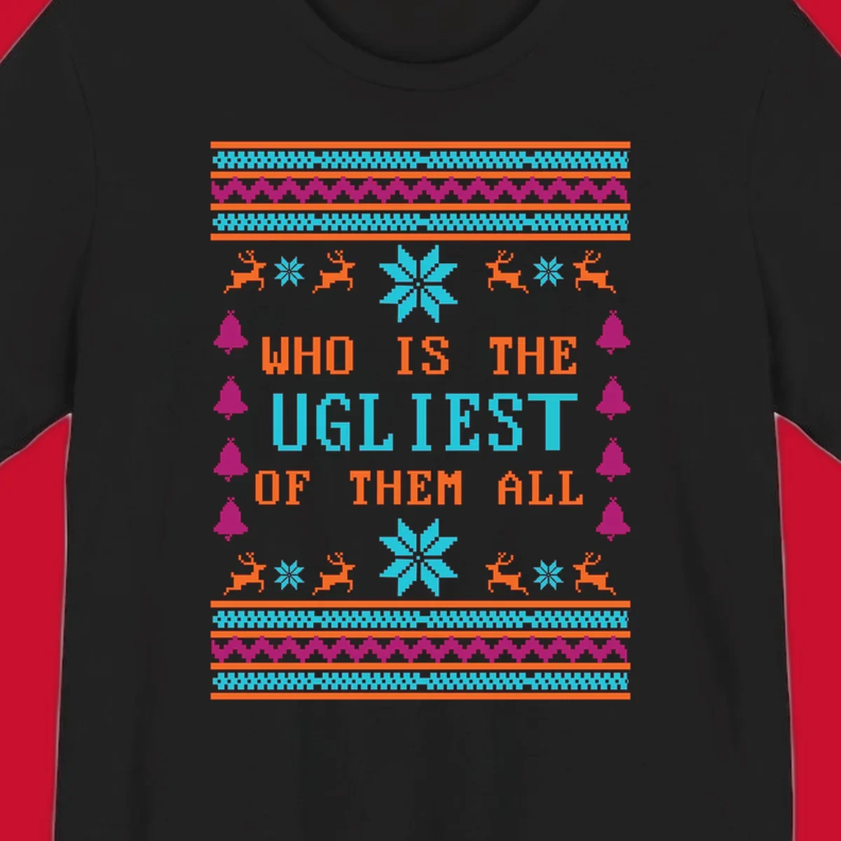 Text 'Who Is The Ugliest Of Them All' with reindeer, snowflakes, and bells in a kitschy Christmas design.