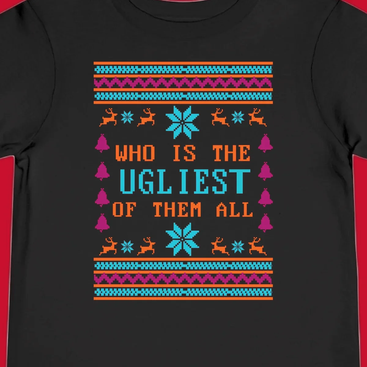 Text 'Who Is The Ugliest Of Them All' with reindeer, snowflakes, and bells in a kitschy Christmas design.