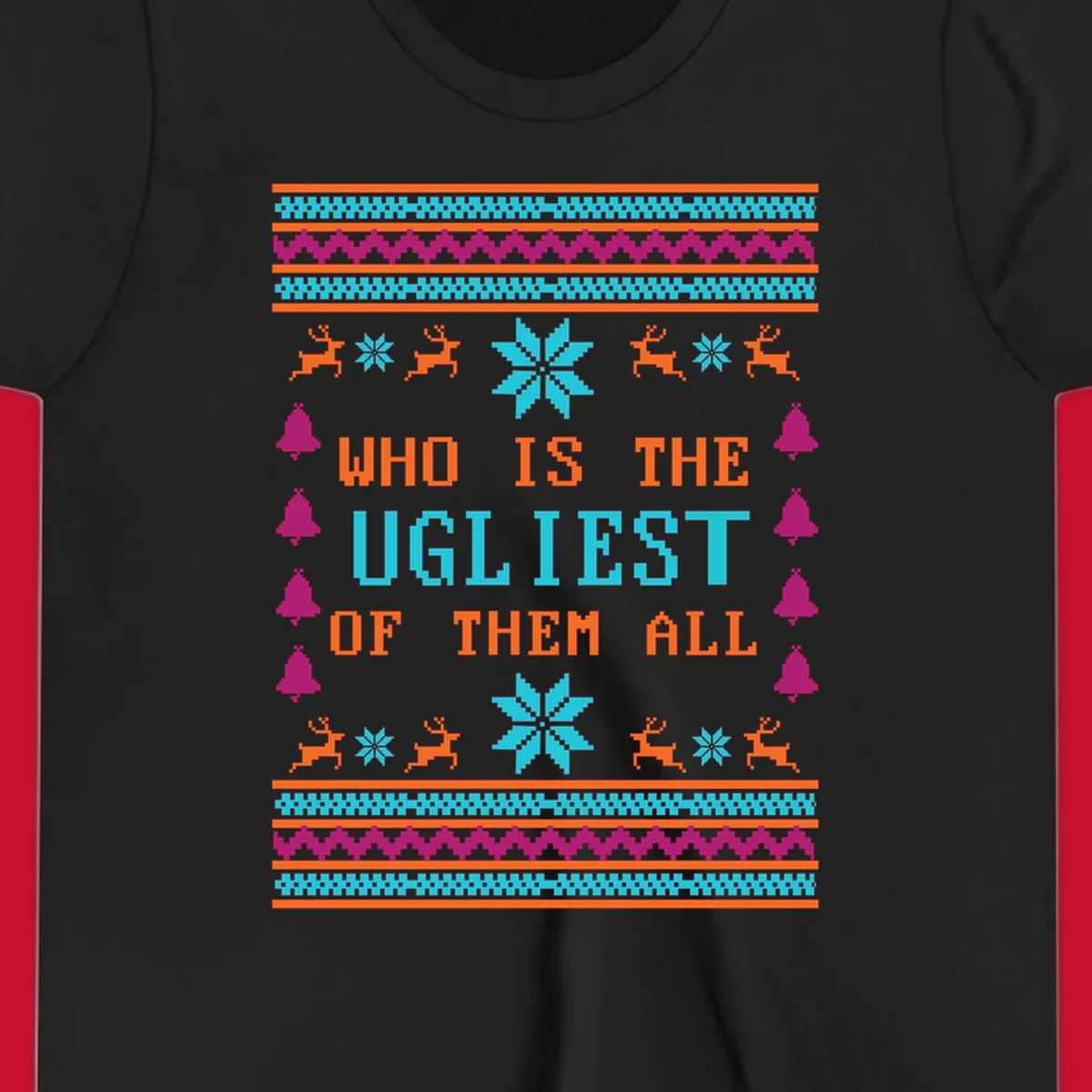 Text 'Who Is The Ugliest Of Them All' with reindeer, snowflakes, and bells in a kitschy Christmas design.