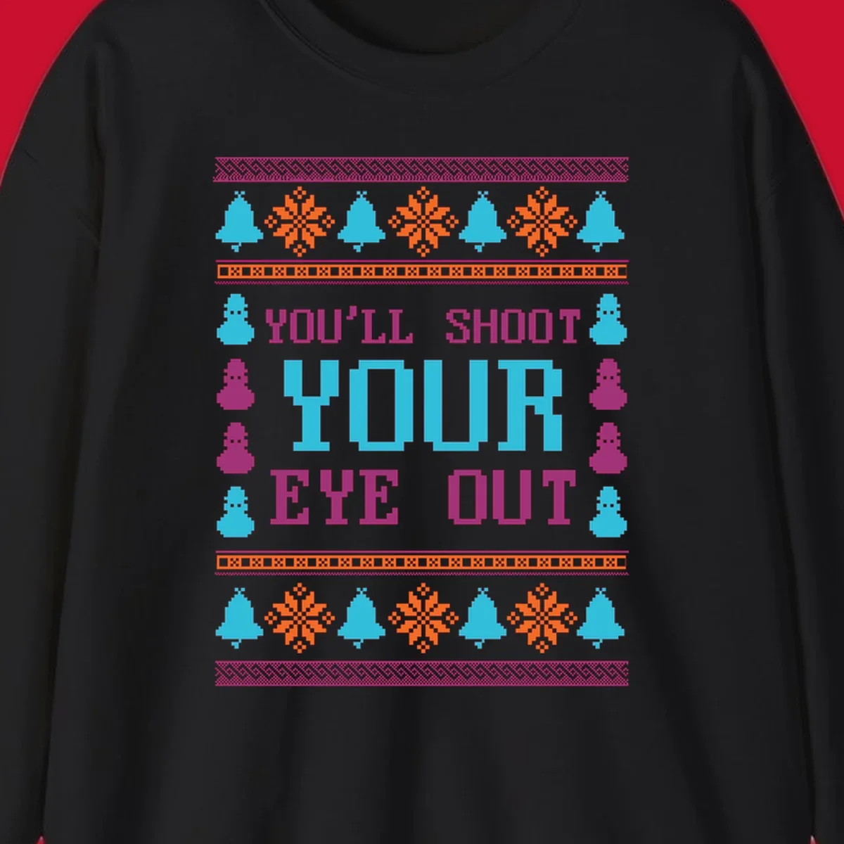 Christmas movie quote "you'll shoot your eye out" with snowflakes, bells, and snowmen.