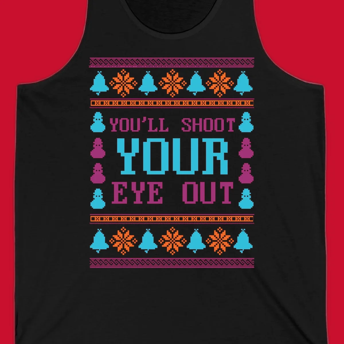 Christmas movie quote "you'll shoot your eye out" with snowflakes, bells, and snowmen.