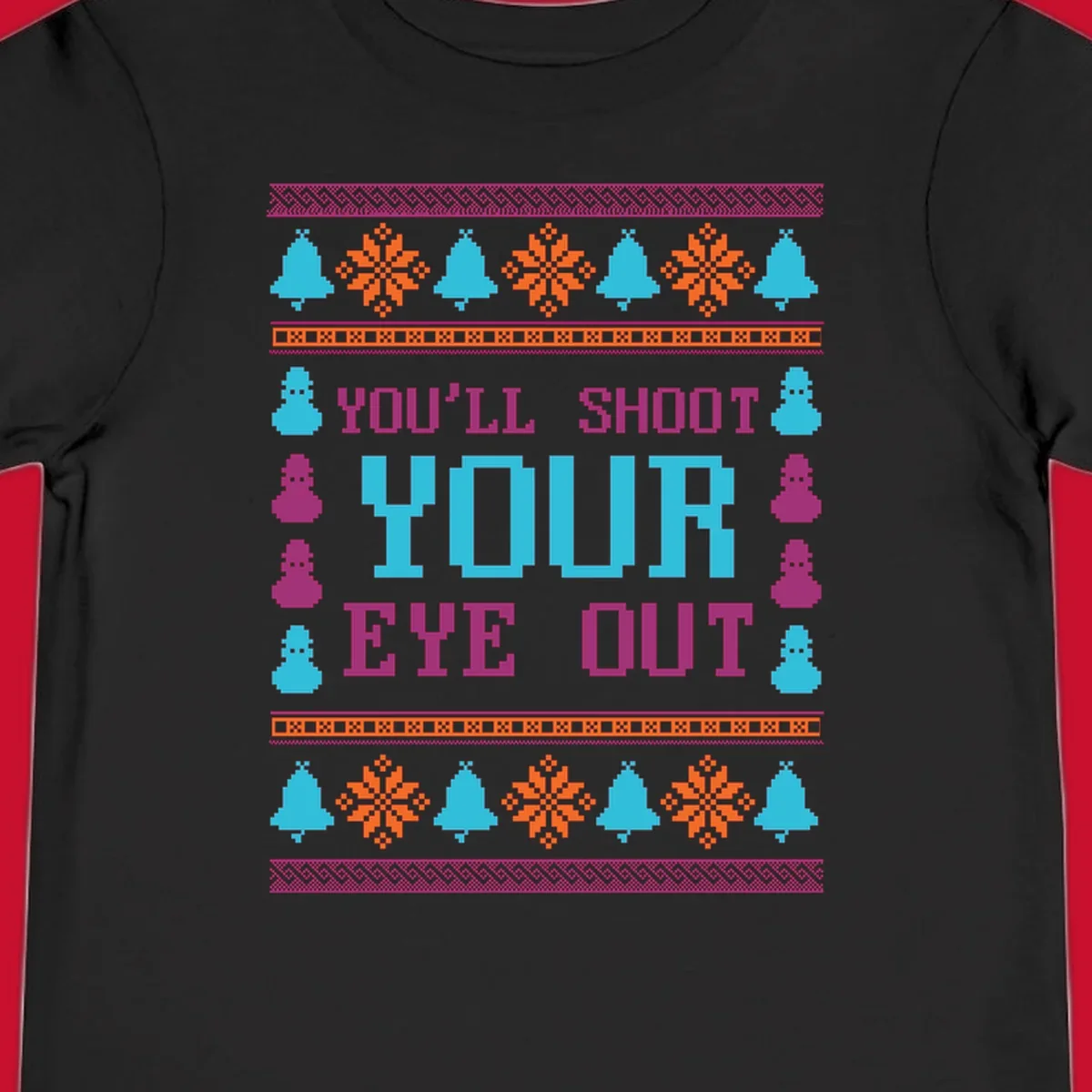 Christmas movie quote "you'll shoot your eye out" with snowflakes, bells, and snowmen.