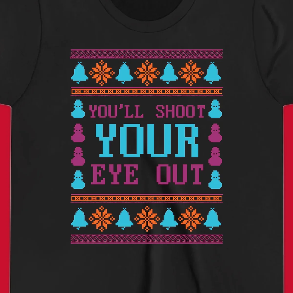 Christmas movie quote "you'll shoot your eye out" with snowflakes, bells, and snowmen.