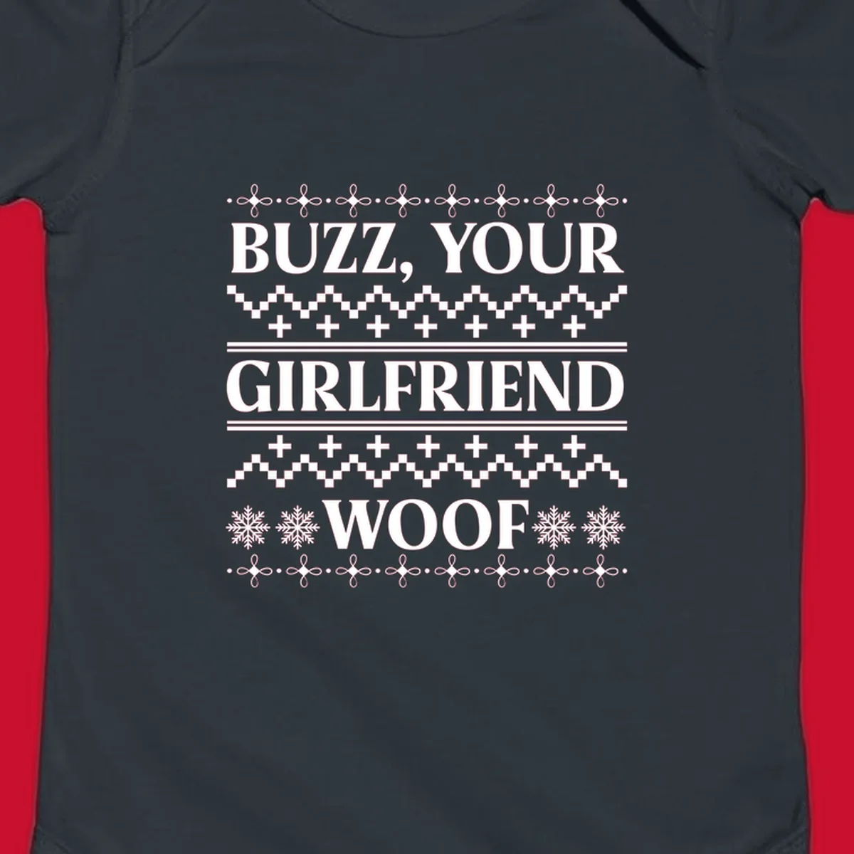 Buzz Your Girlfriend Woof ugly Christmas sweater design with snowflakes and geometric patterns.