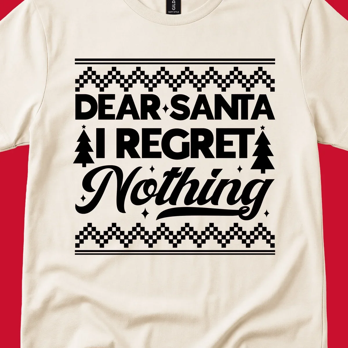 Dear Santa I Regret Nothing Christmas design with trees and sparkles.