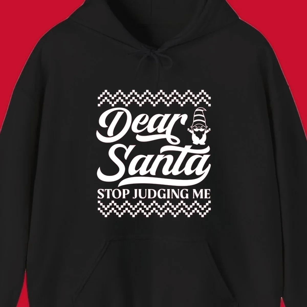 Dear Santa Stop Judging Me Gnome Christmas Design