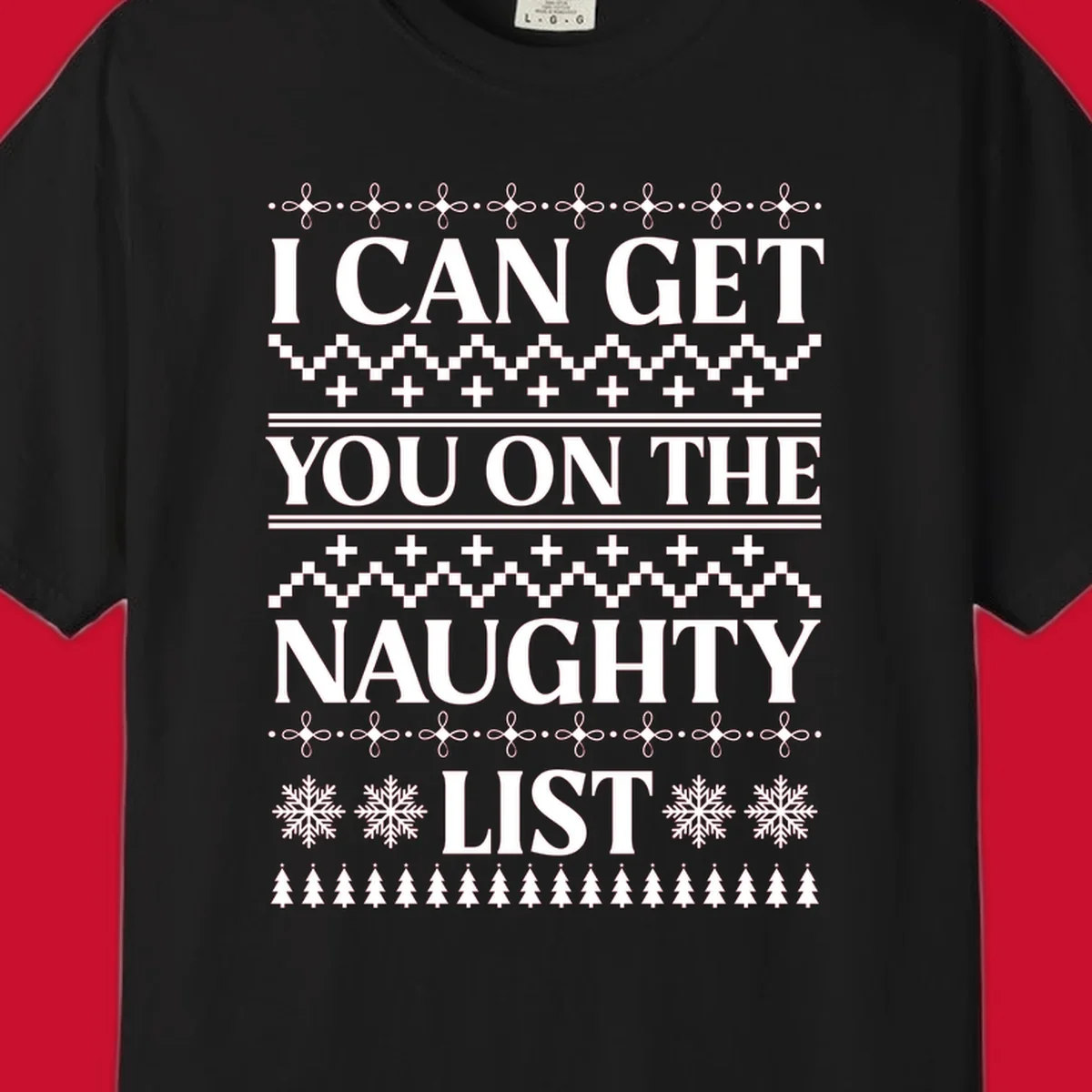 I Can Get You On The Naughty List Christmas graphic with snowflakes and trees.