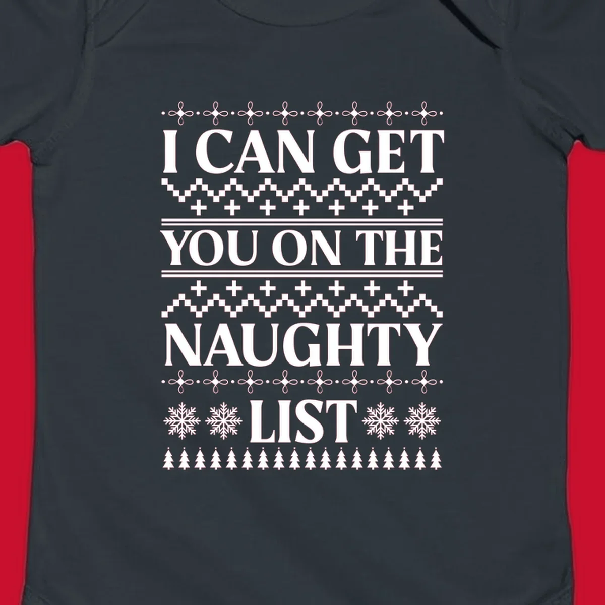 I Can Get You On The Naughty List Christmas graphic with snowflakes and trees.
