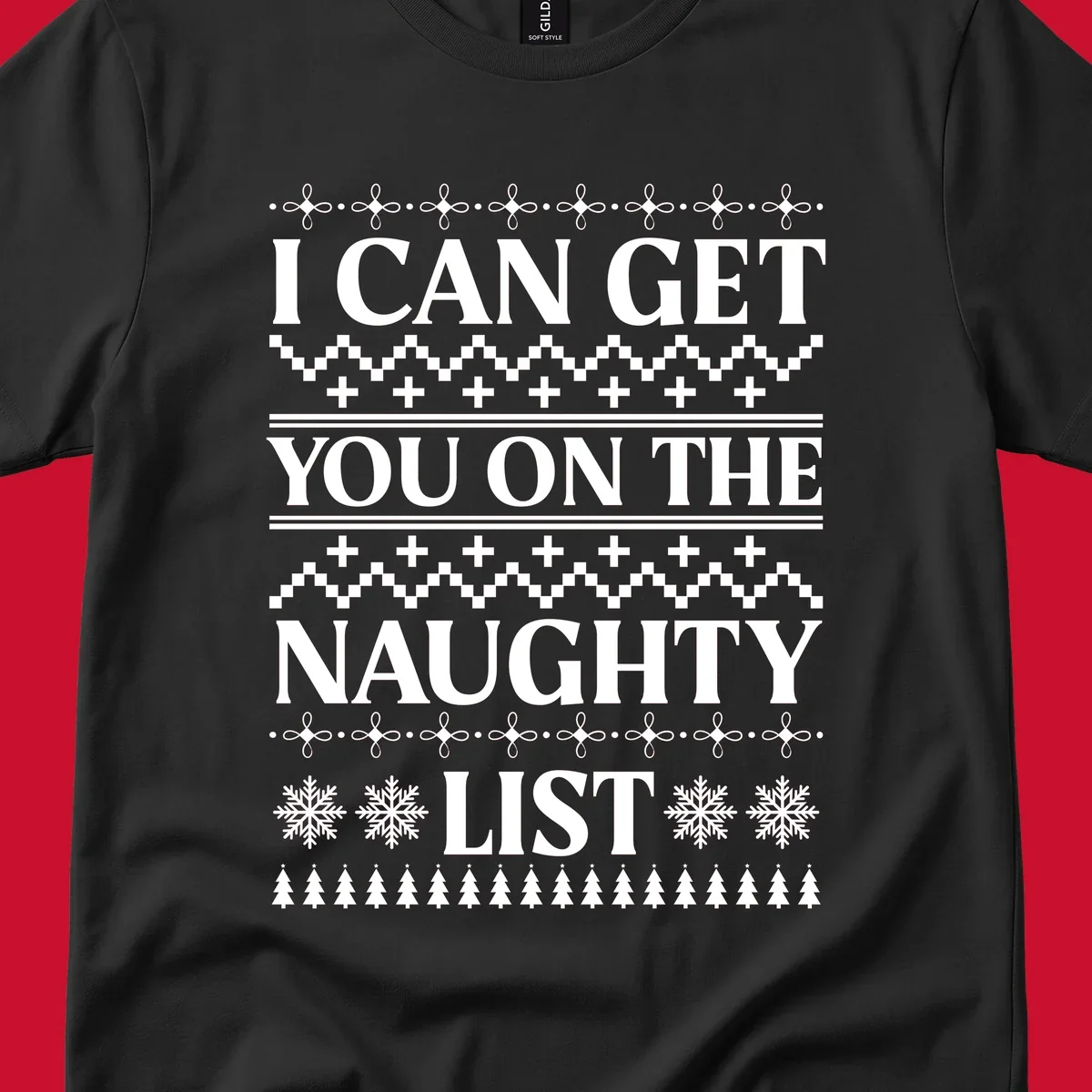 I Can Get You On The Naughty List Christmas graphic with snowflakes and trees.