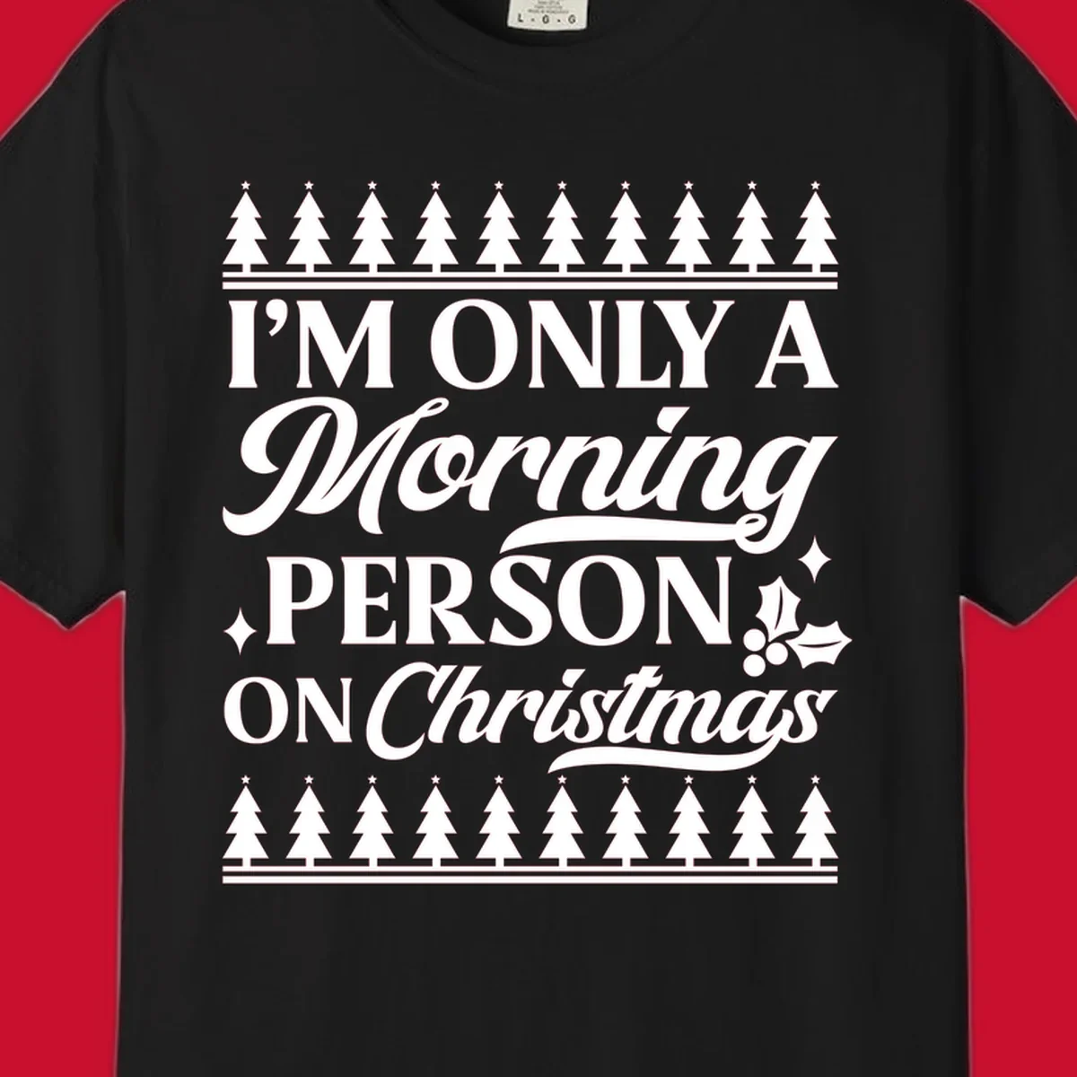 Christmas morning person text design with holiday accents.