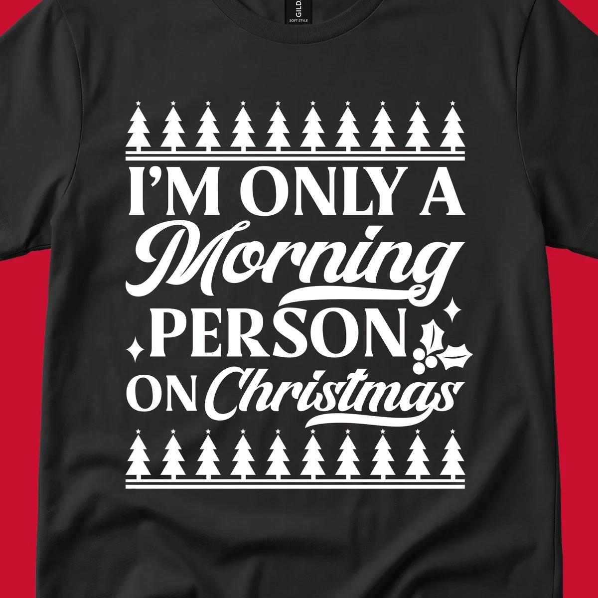 Christmas morning person text design with holiday accents.