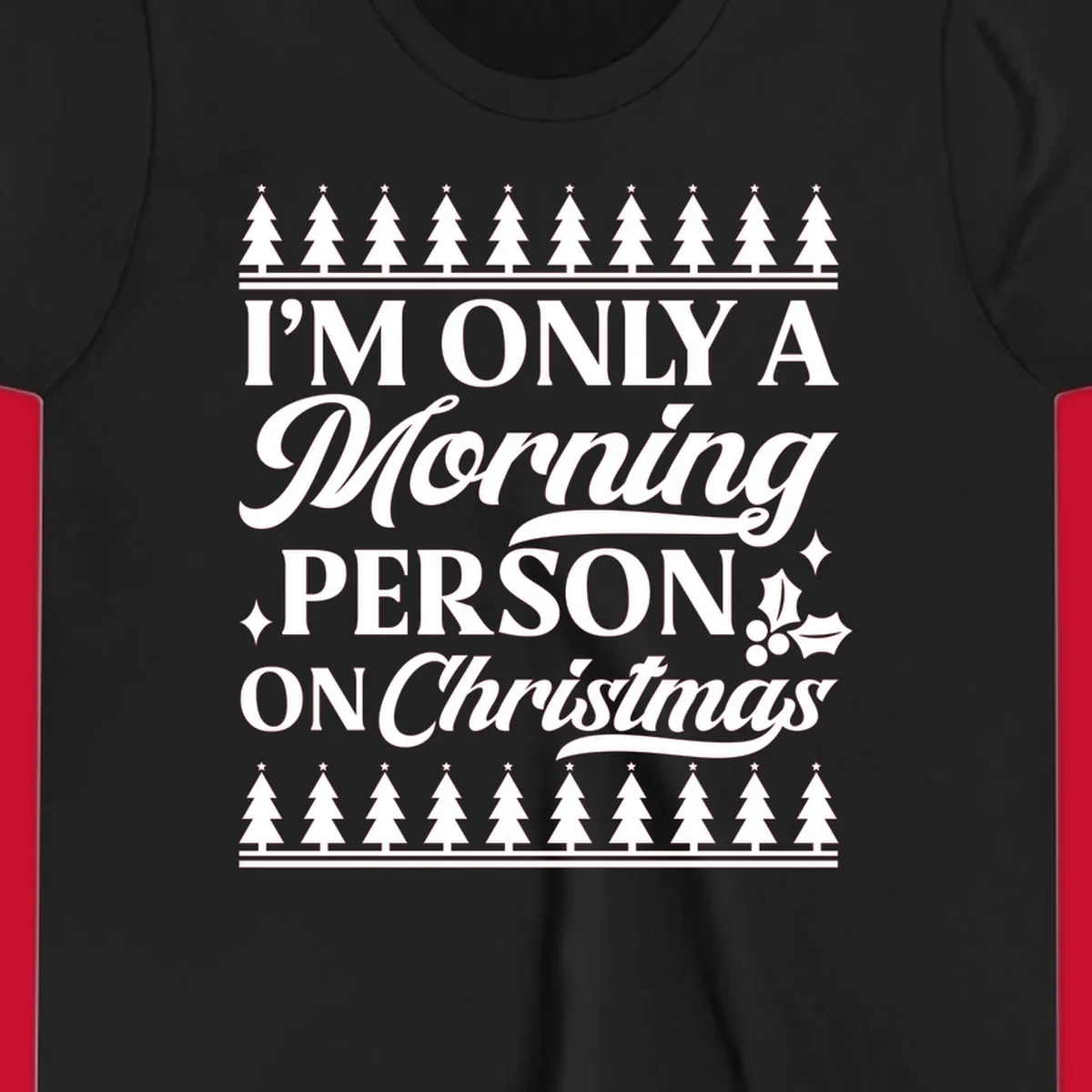 Christmas morning person text design with holiday accents.