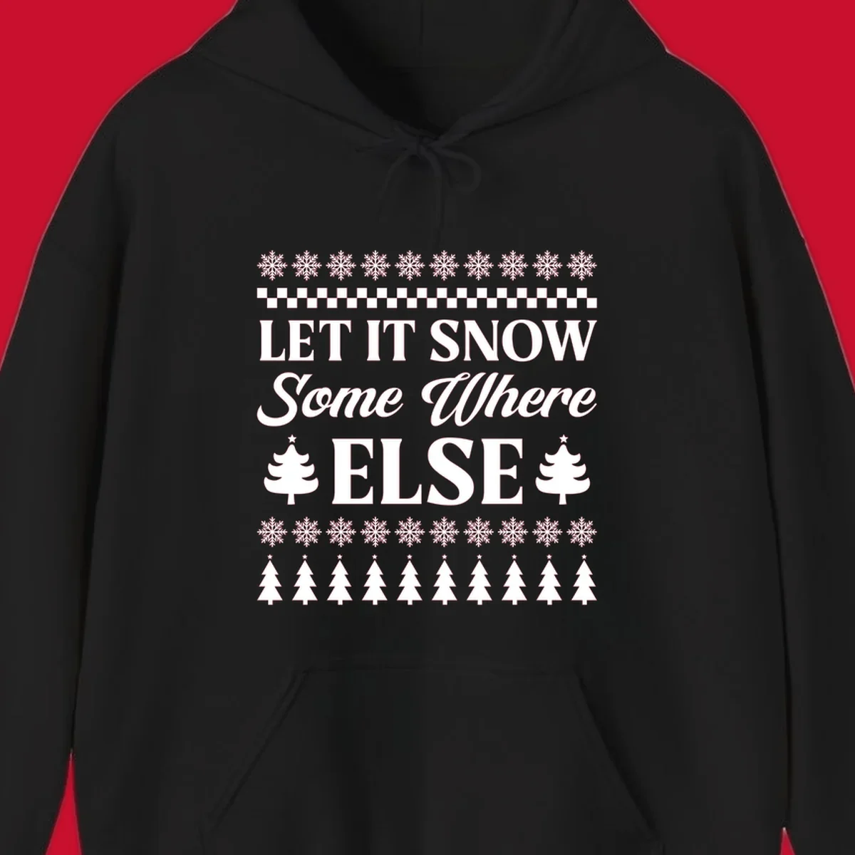 Let it snow somewhere else Christmas design with text and holiday graphics.